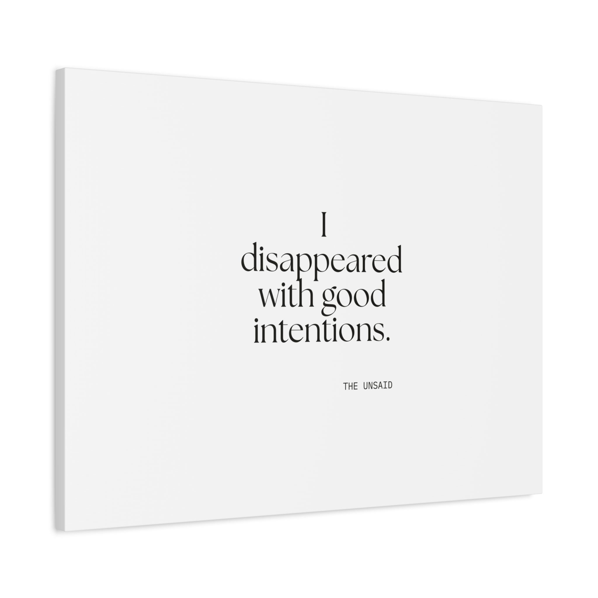 I disappeared with good intentions - Canvas Print - For Introverts