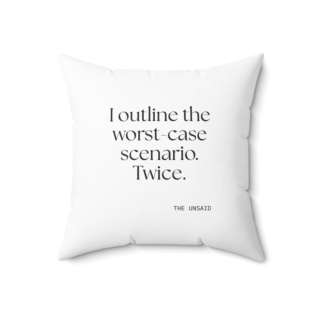 I outlined the worst-case scenario. Twice - Throw Pillow - Dry Humor