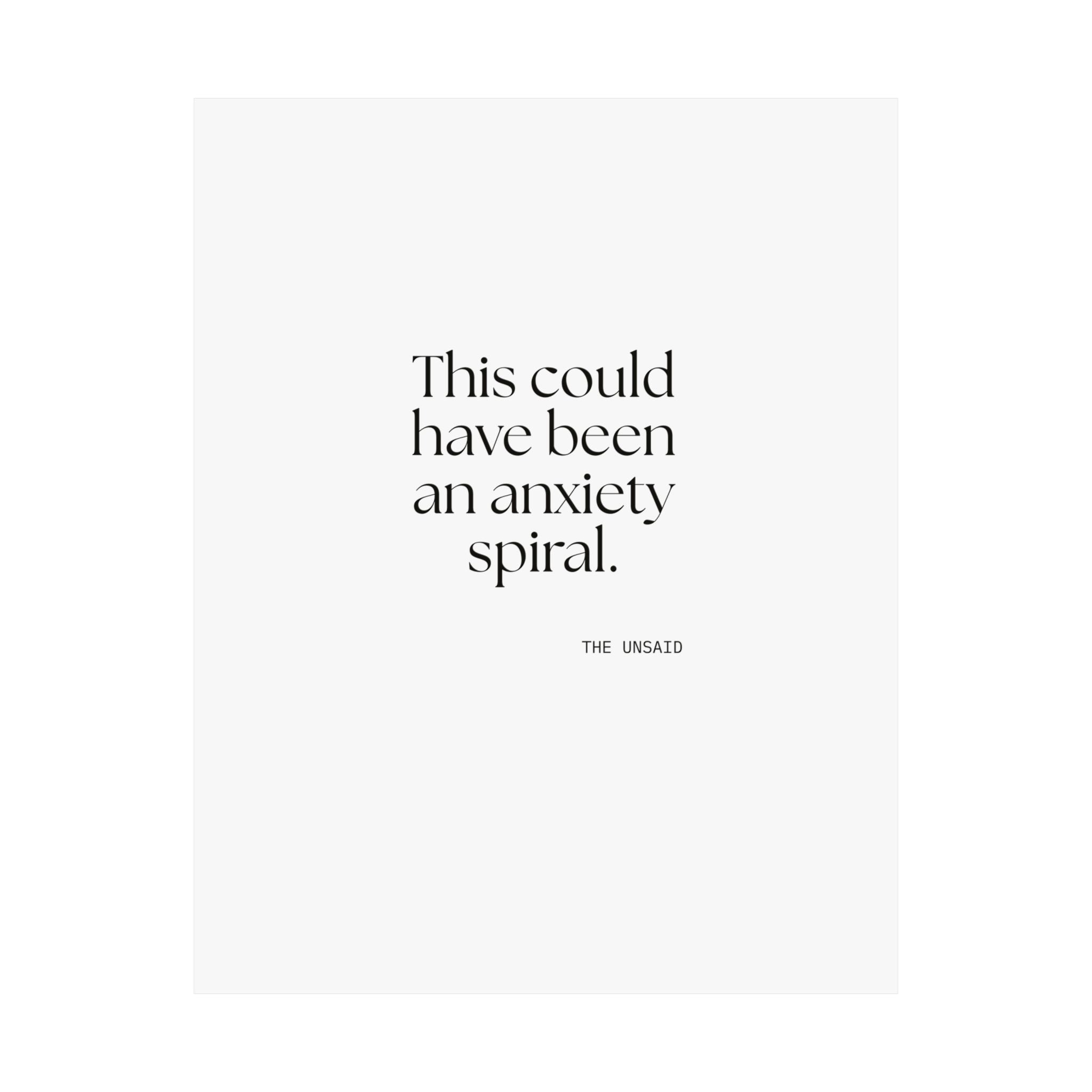 This could have been an anxiety spiral - Poster - For Tired Days