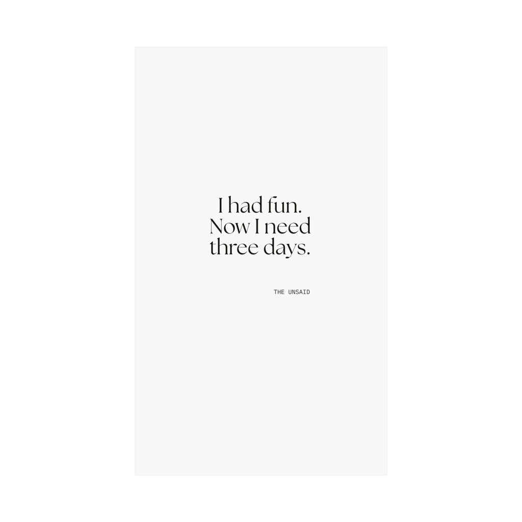 I had fun. Now I need three days - Poster - For Introverts
