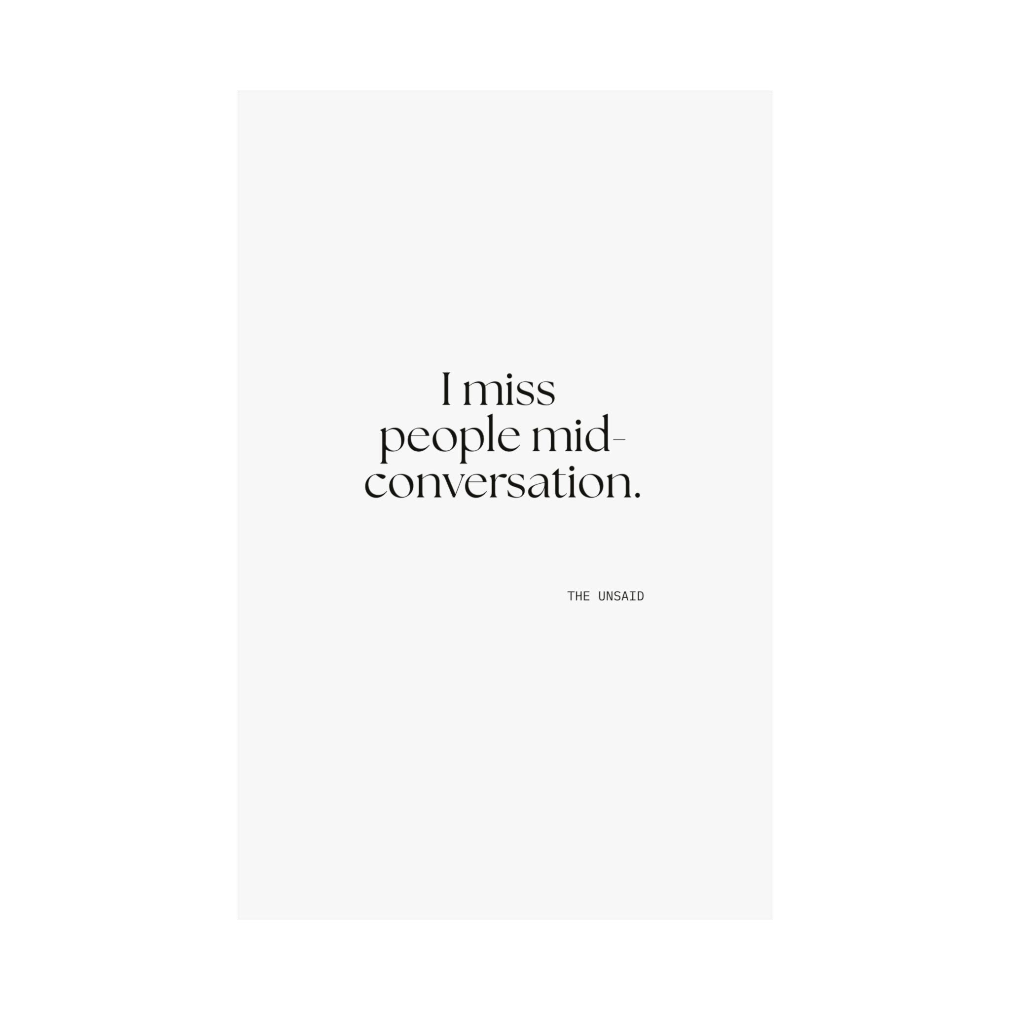 I miss people mid-conversation - Poster - For Introverts