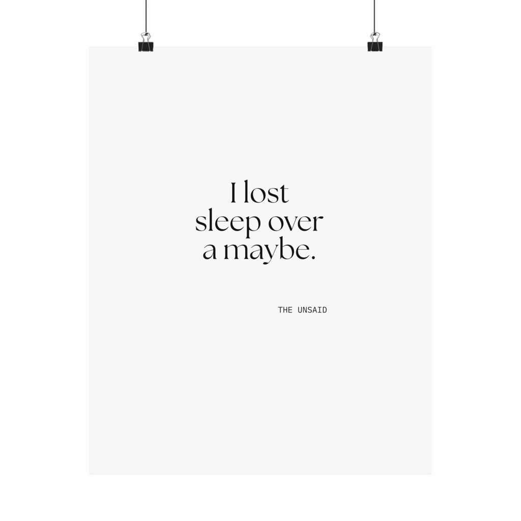 I lost sleep over a maybe - Poster - For Overthinkers