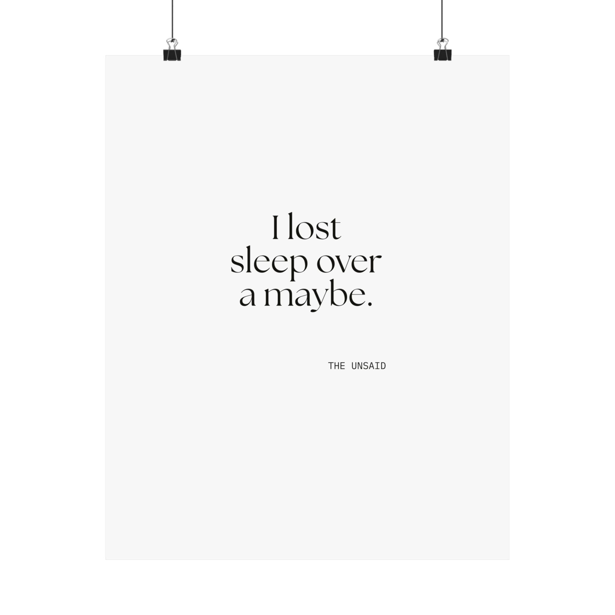 I lost sleep over a maybe - Poster - For Overthinkers