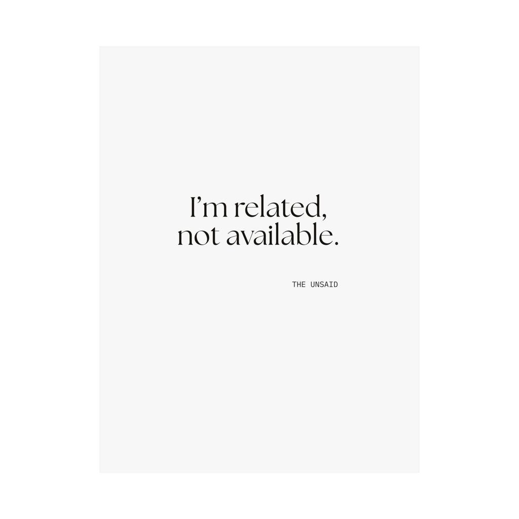 I’m related, not available - Poster - For Someone Who Stays