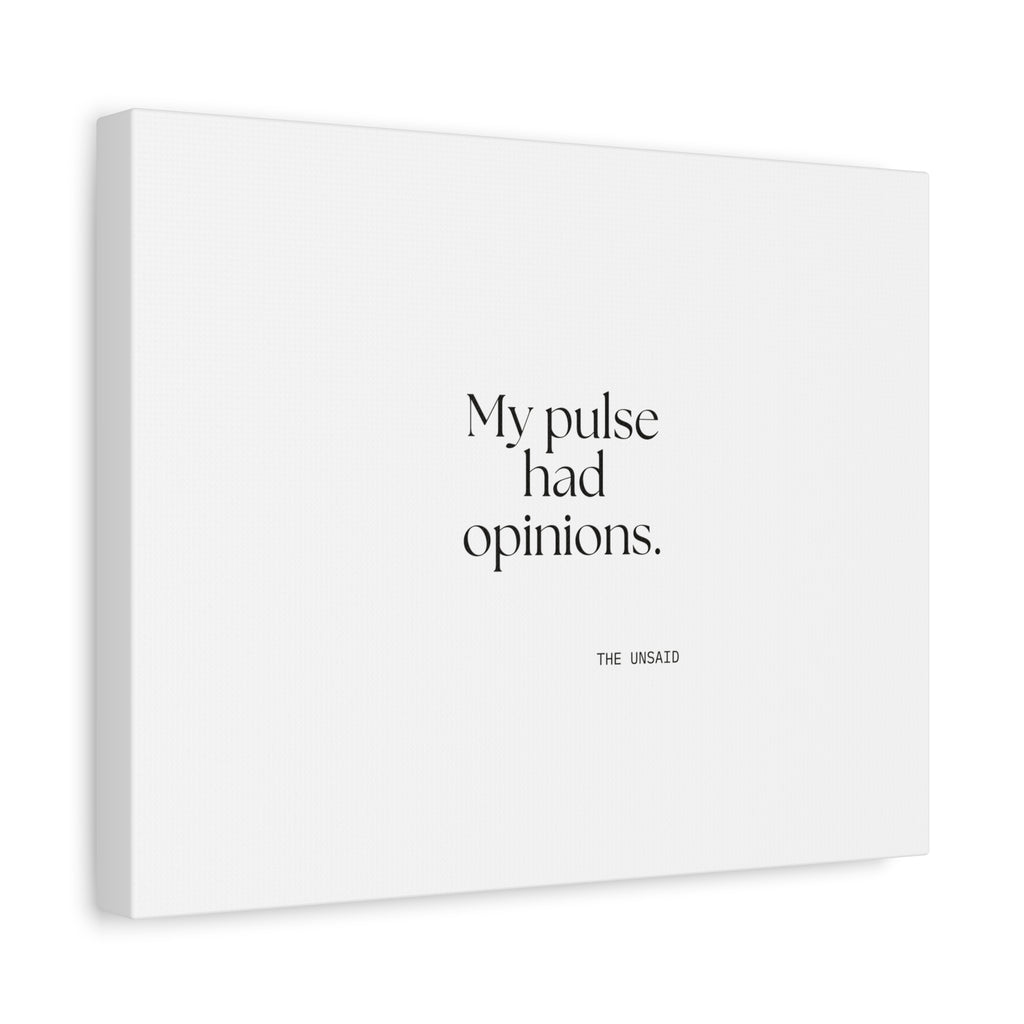 My pulse had opinions - Canvas Print - For Overthinkers