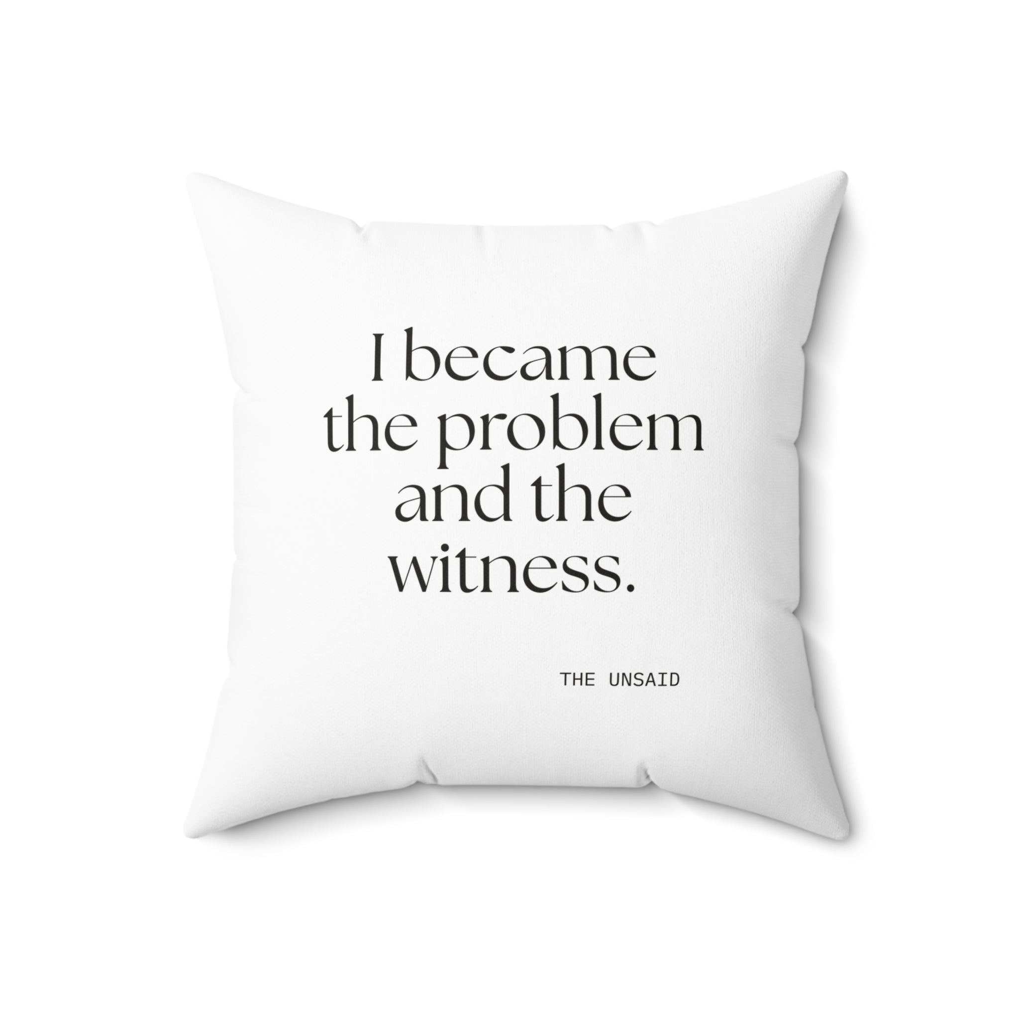I became the problem and the witness - Throw Pillow - Dry Humor