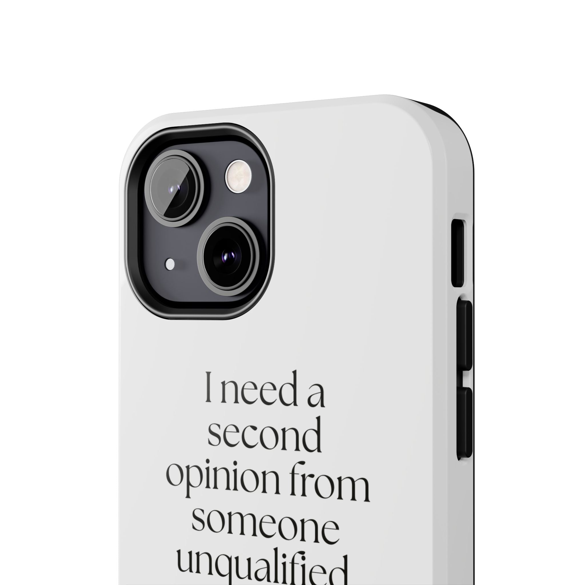 I need a second opinion from someone unqualified - Tough Phone Case - For Overthinkers