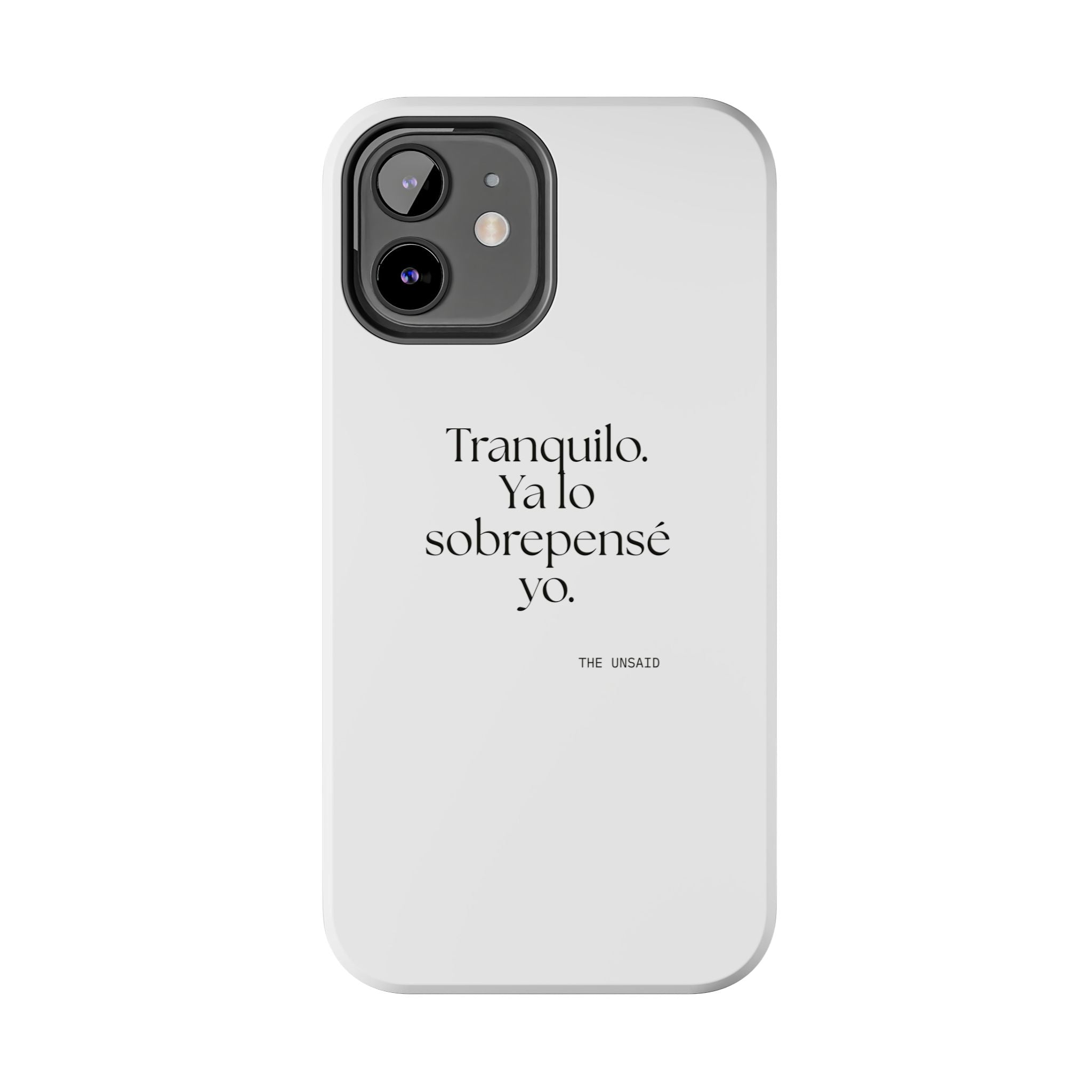 Tranquilo. Ya lo sobrepensé yo - Tough Phone Case - En Español