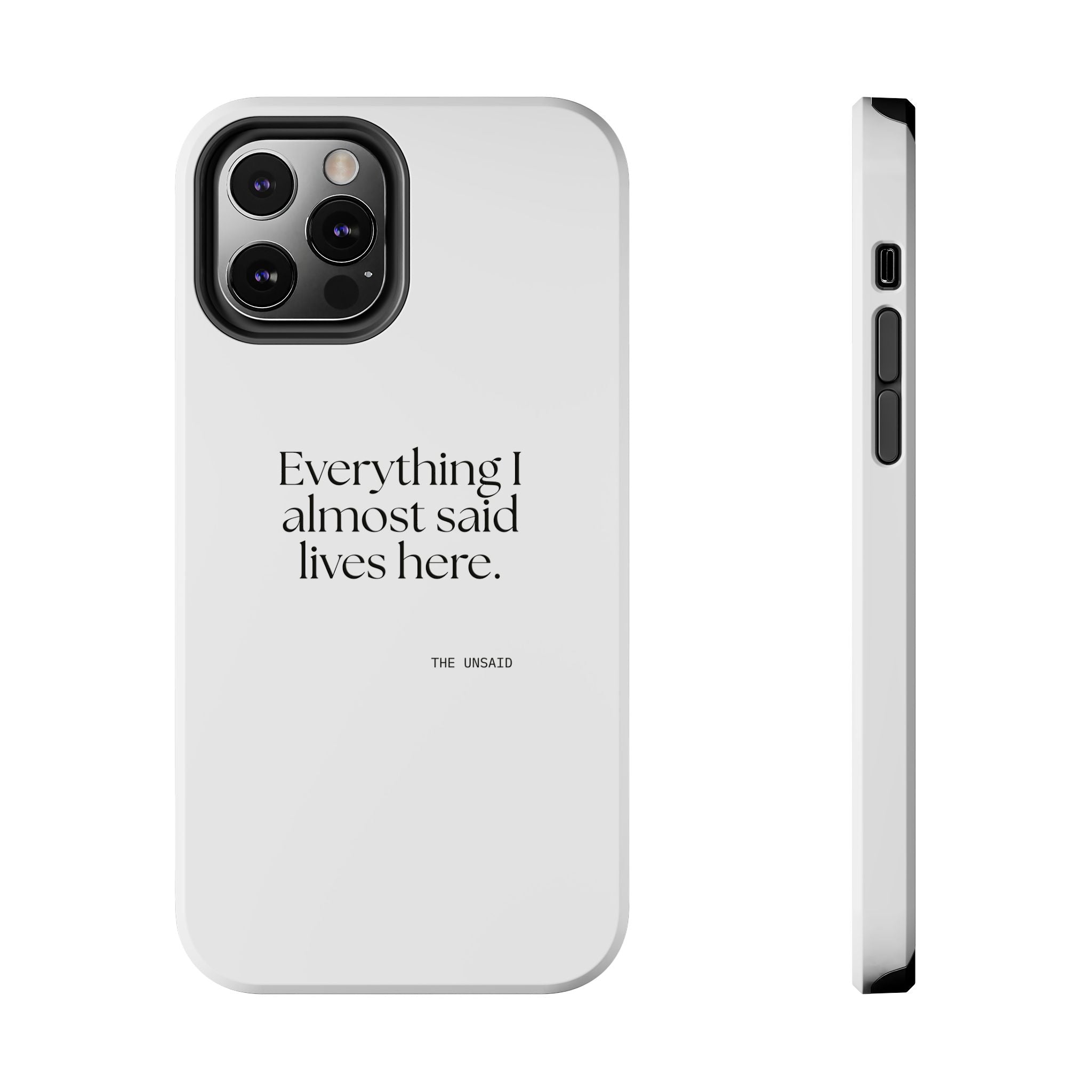 Everything I almost said lives here - Tough Phone Case - For Overthinkers