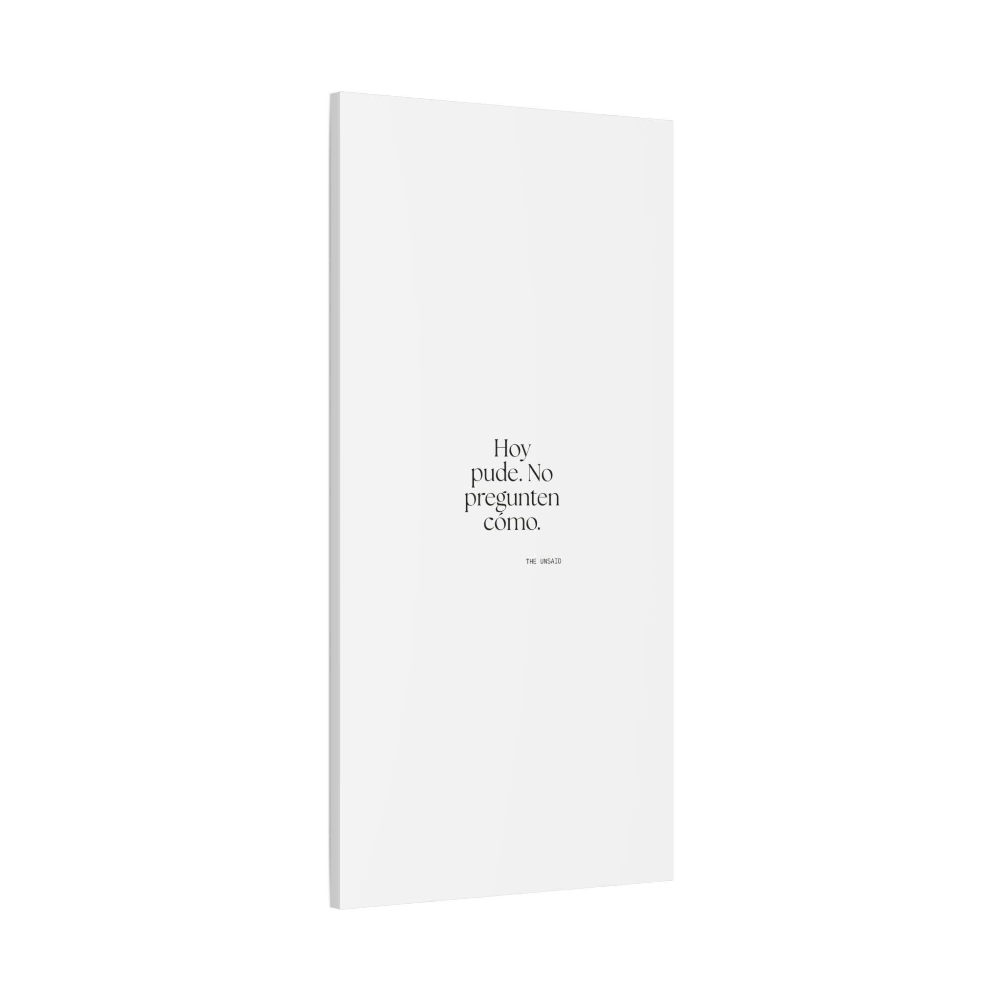 Hoy pude. No pregunten cómo - Canvas Print - En Español