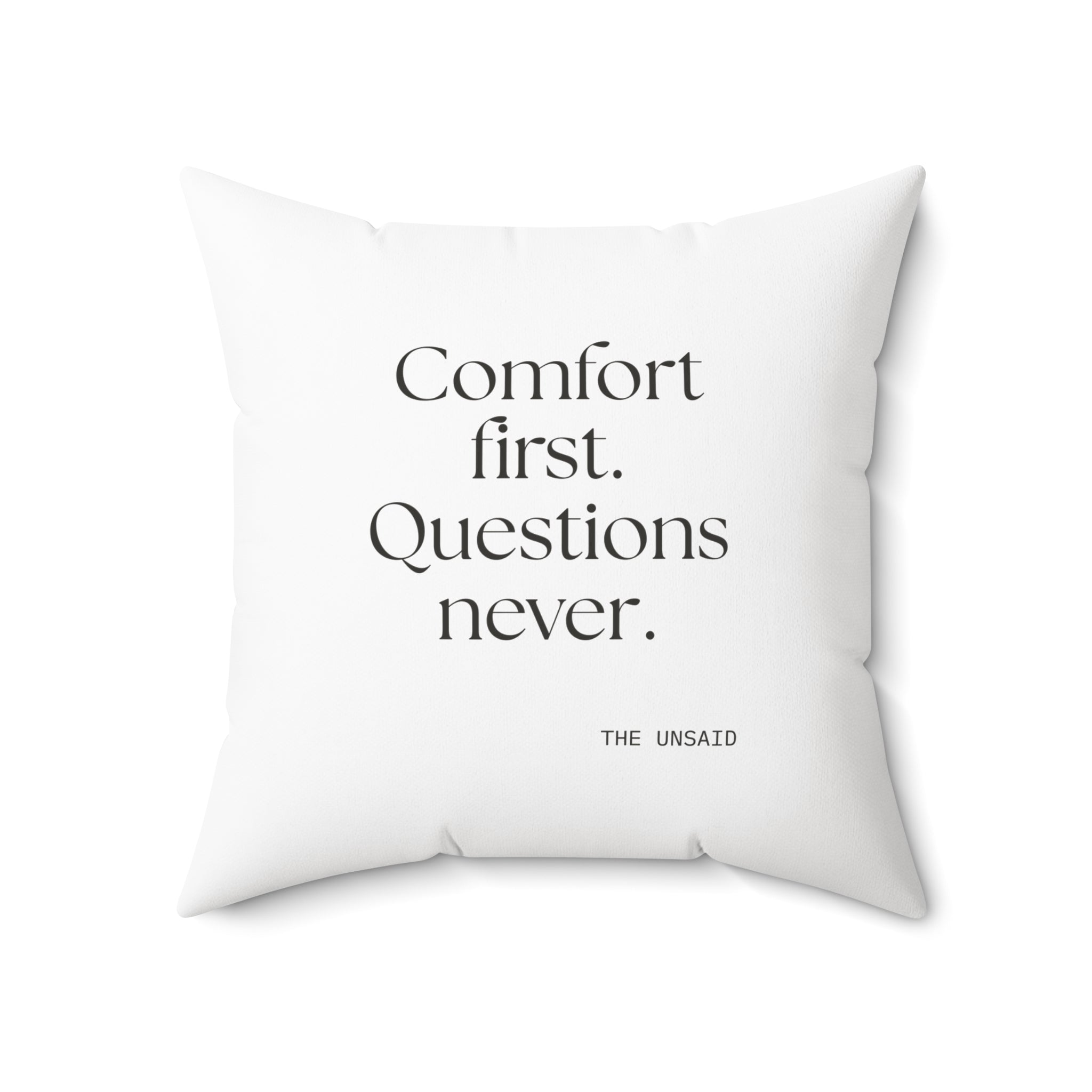 Comfort first. Questions never - Throw Pillow - Dry Humor