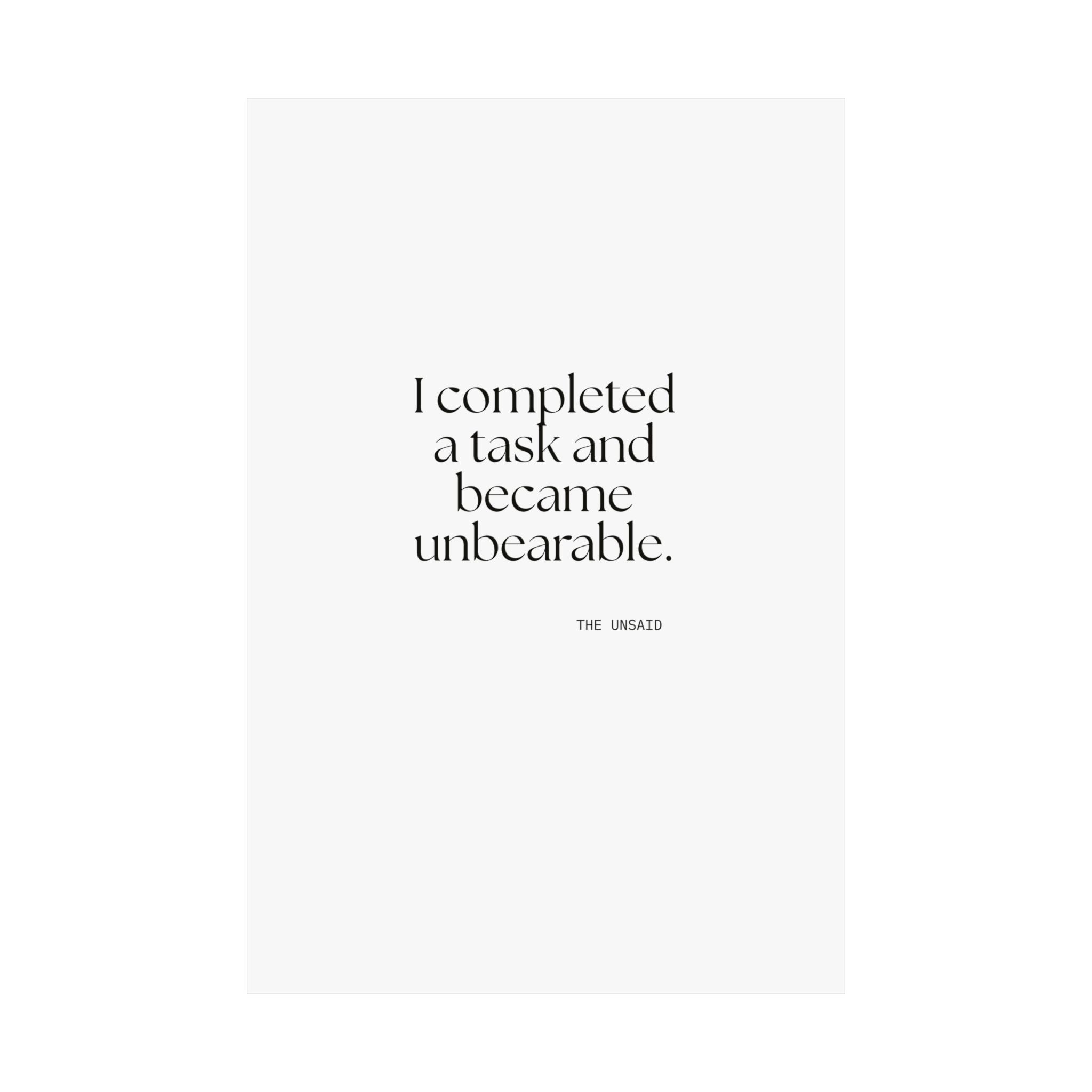 I completed a task and became unbearable - Poster - Dry Humor