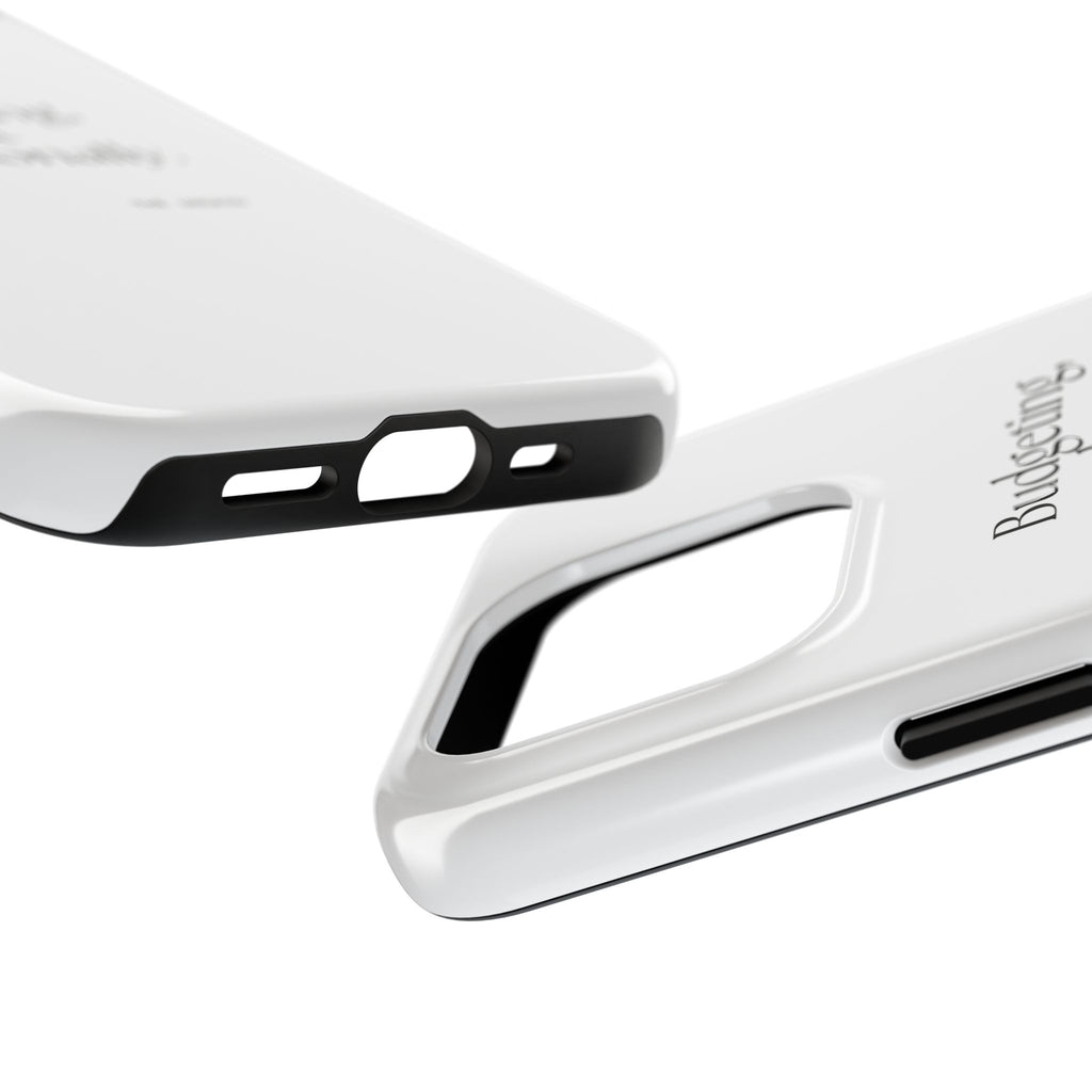 Budgeting, but emotionally - Tough Phone Case - Dry Humor
