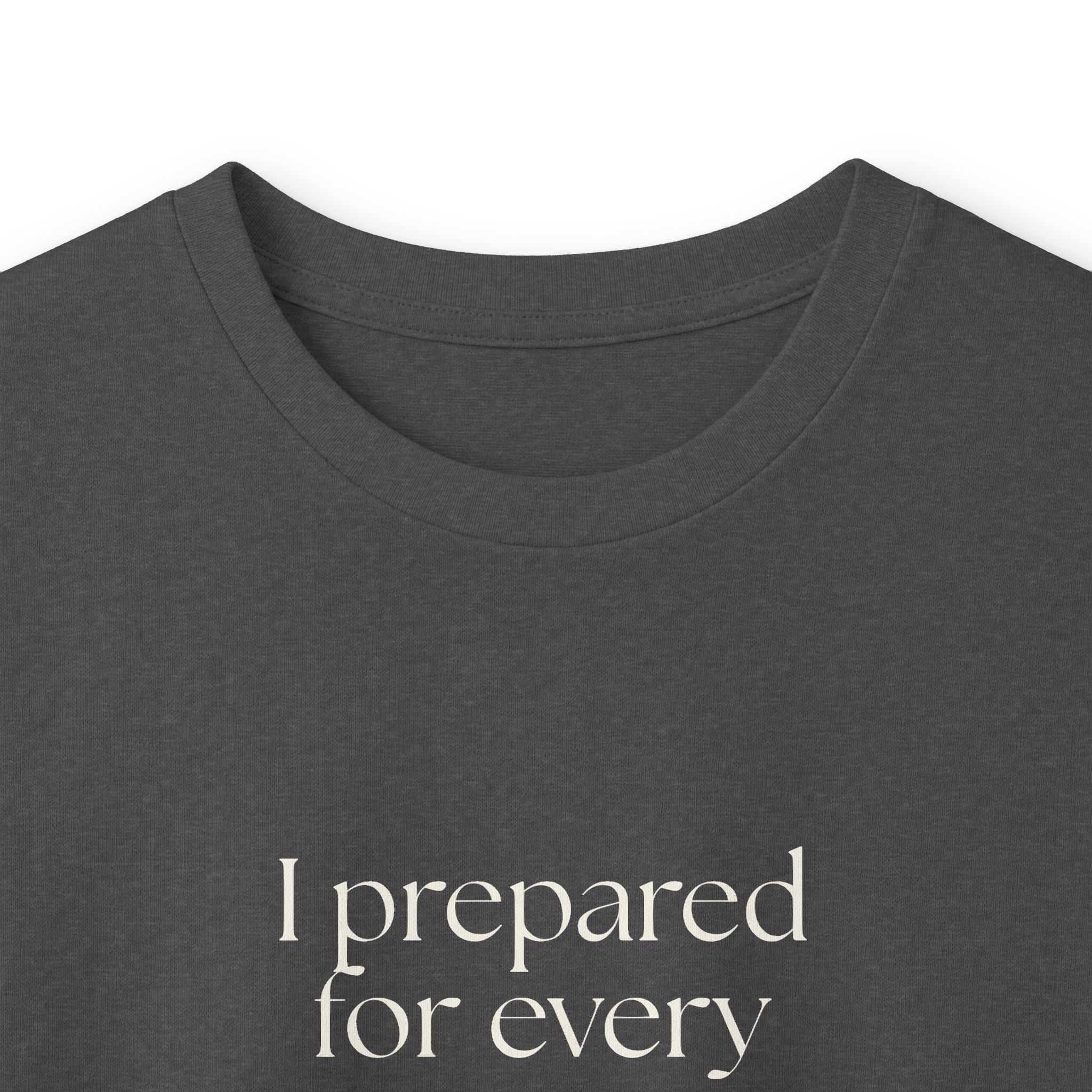 I prepared for every outcome except peace - Long Sleeve Shirt - Dry Humor