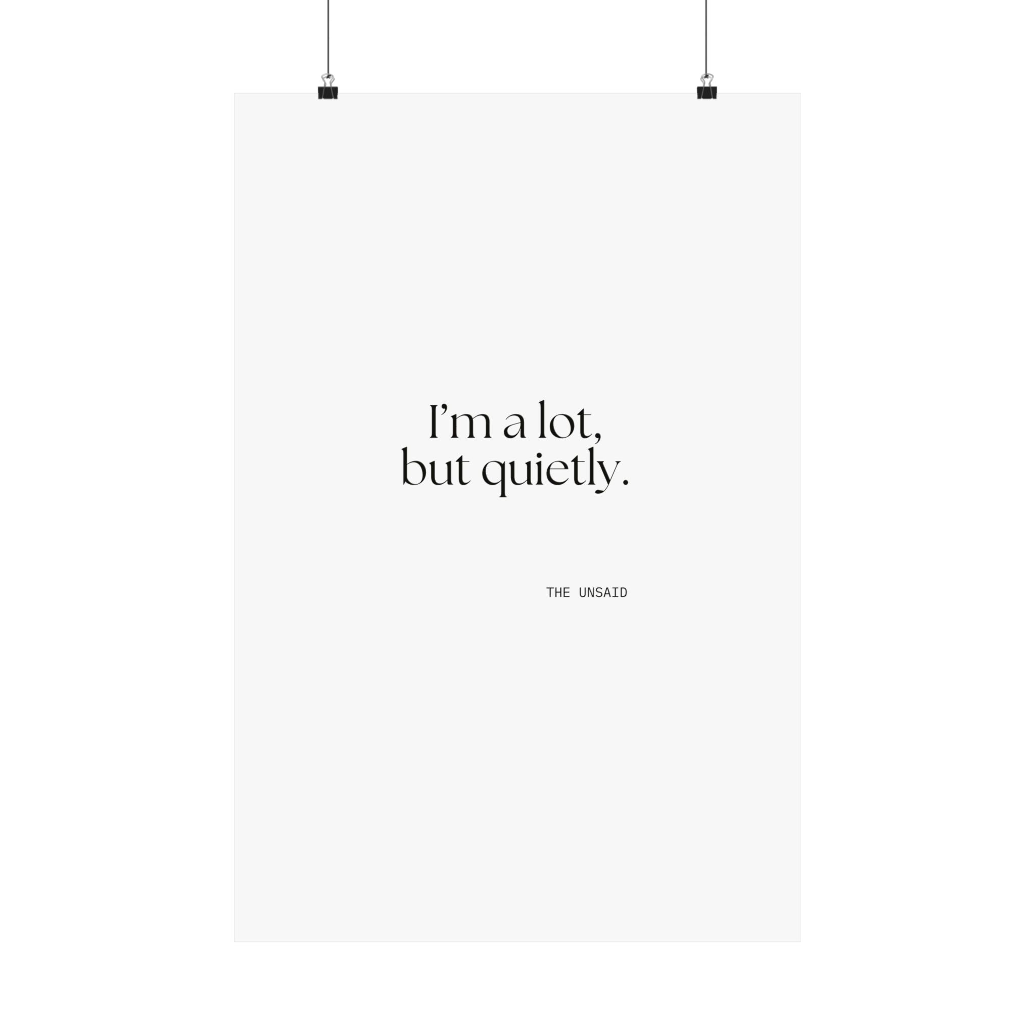 I’m a lot, but quietly - Poster - Dry Humor