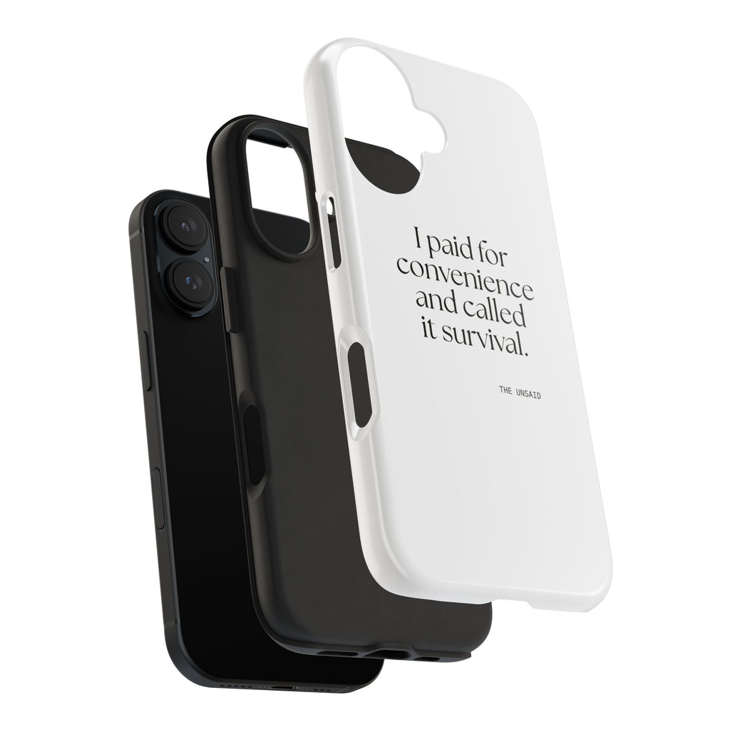 I paid for convenience and called it survival - Tough Phone Case - Dry Humor