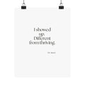 I showed up. Different from thriving - Poster - Dry Humor