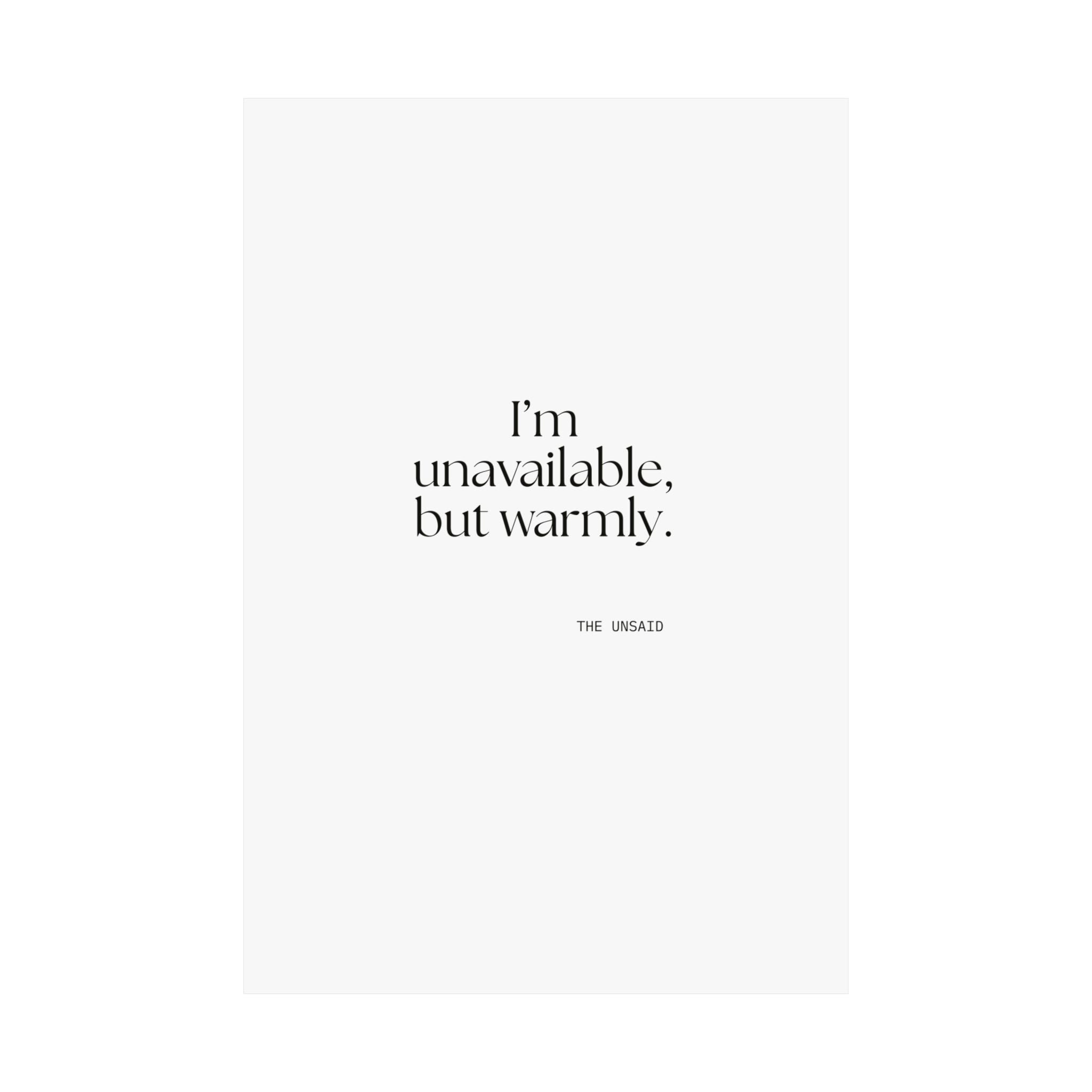 I’m unavailable, but warmly - Poster - For Introverts