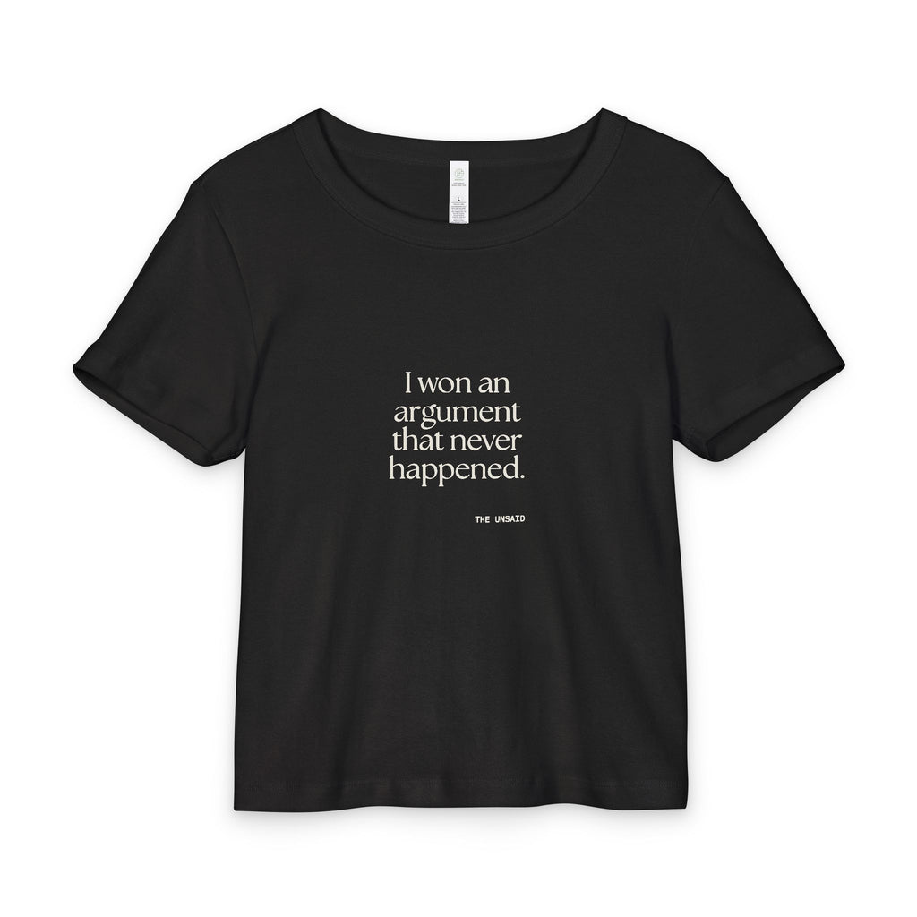 I won an argument that never happened - Baby Tee - For Overthinkers