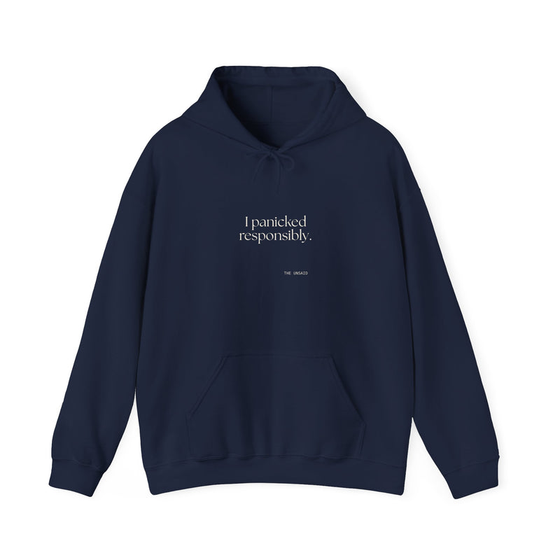Hoodie — I panicked responsibly.