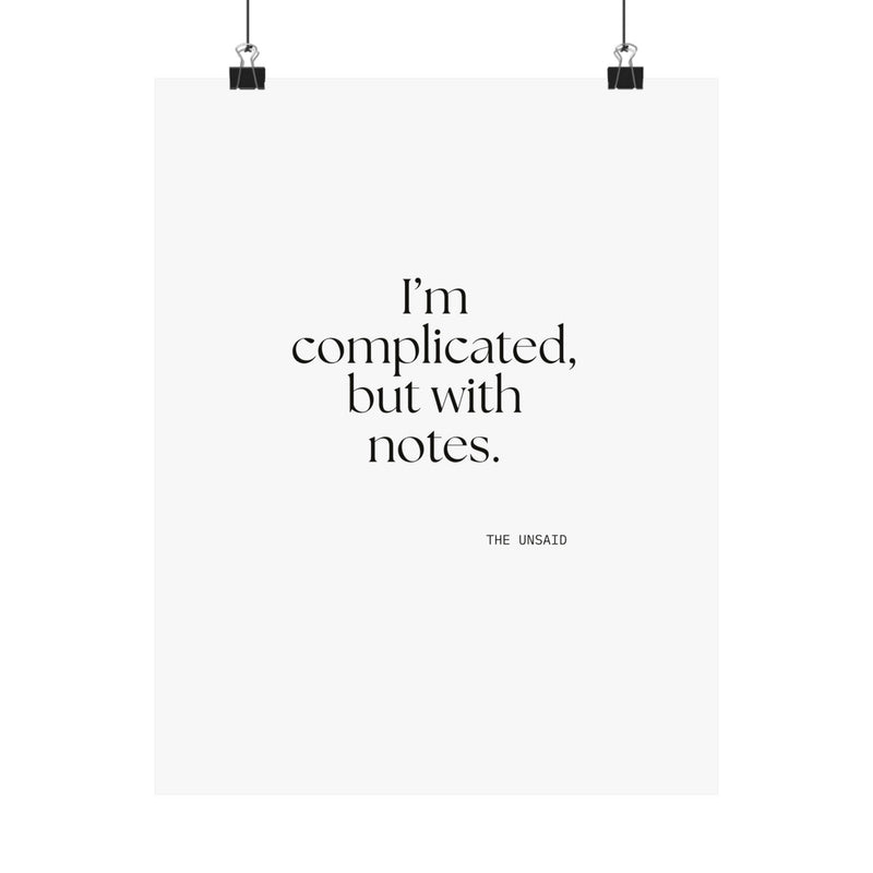 Poster — I’m complicated, but with notes.