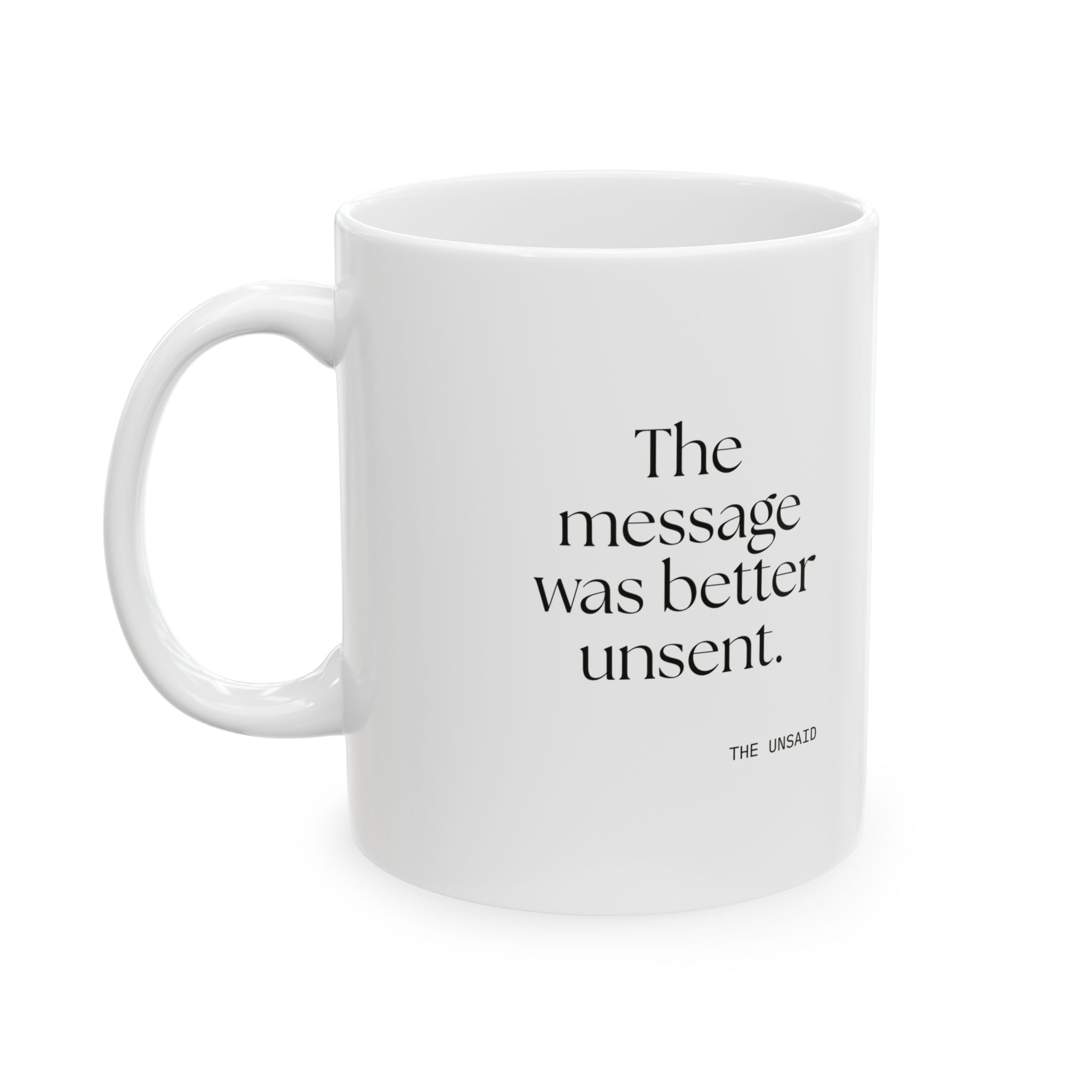The message was better unsent - Coffee Mug - For Overthinkers