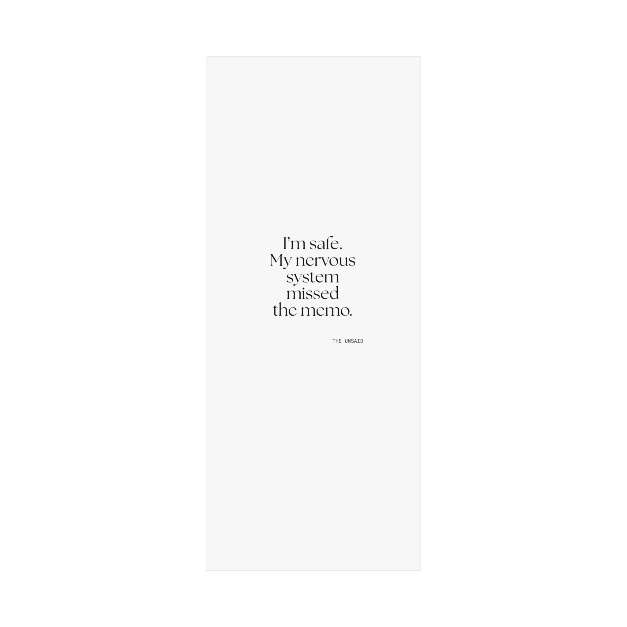 I’m safe. My nervous system missed the memo - Poster - For Quiet Minds