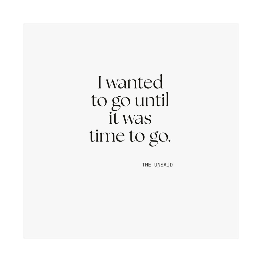 I wanted to go until it was time to go - Poster - For Introverts