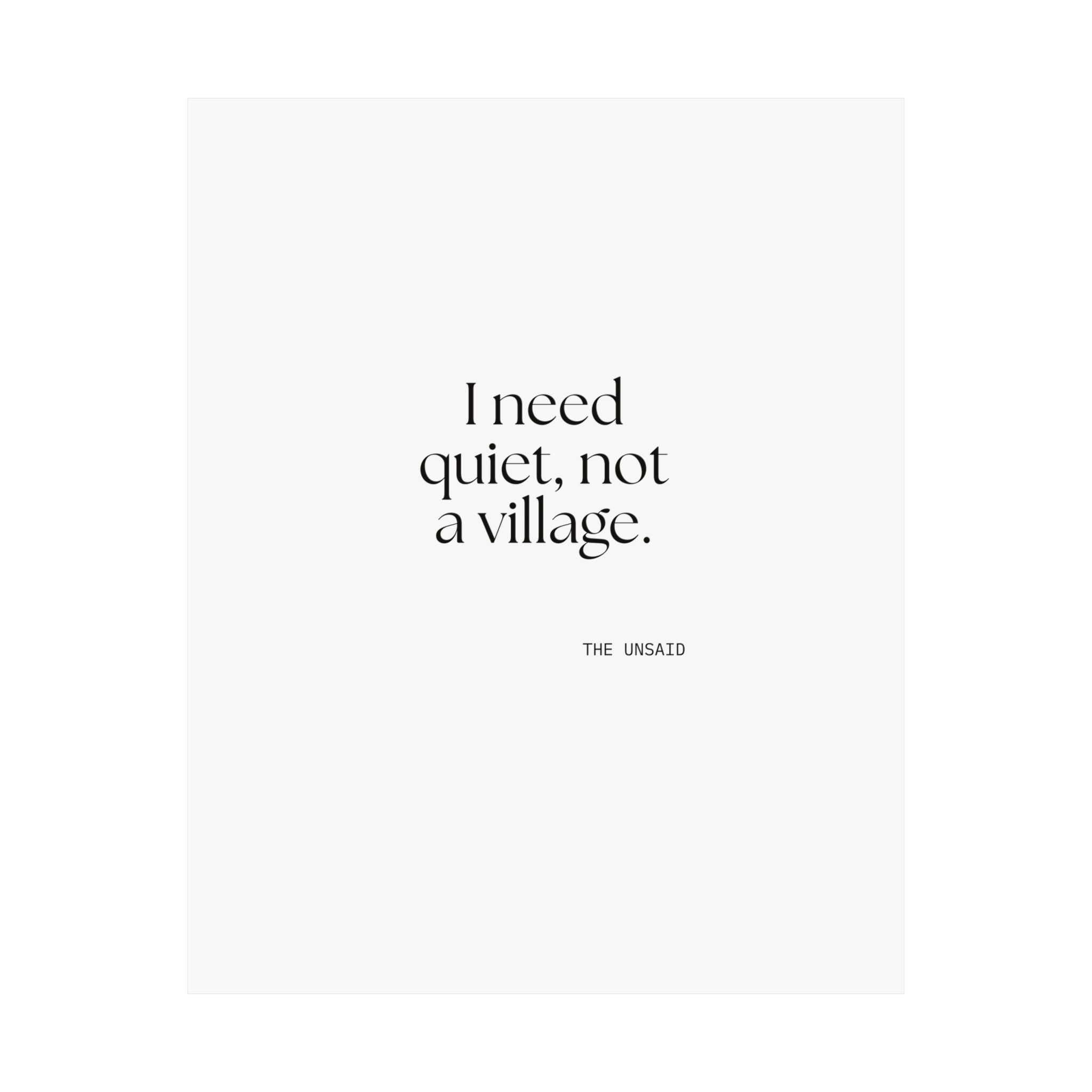 I need quiet, not a village - Poster - Dry Humor