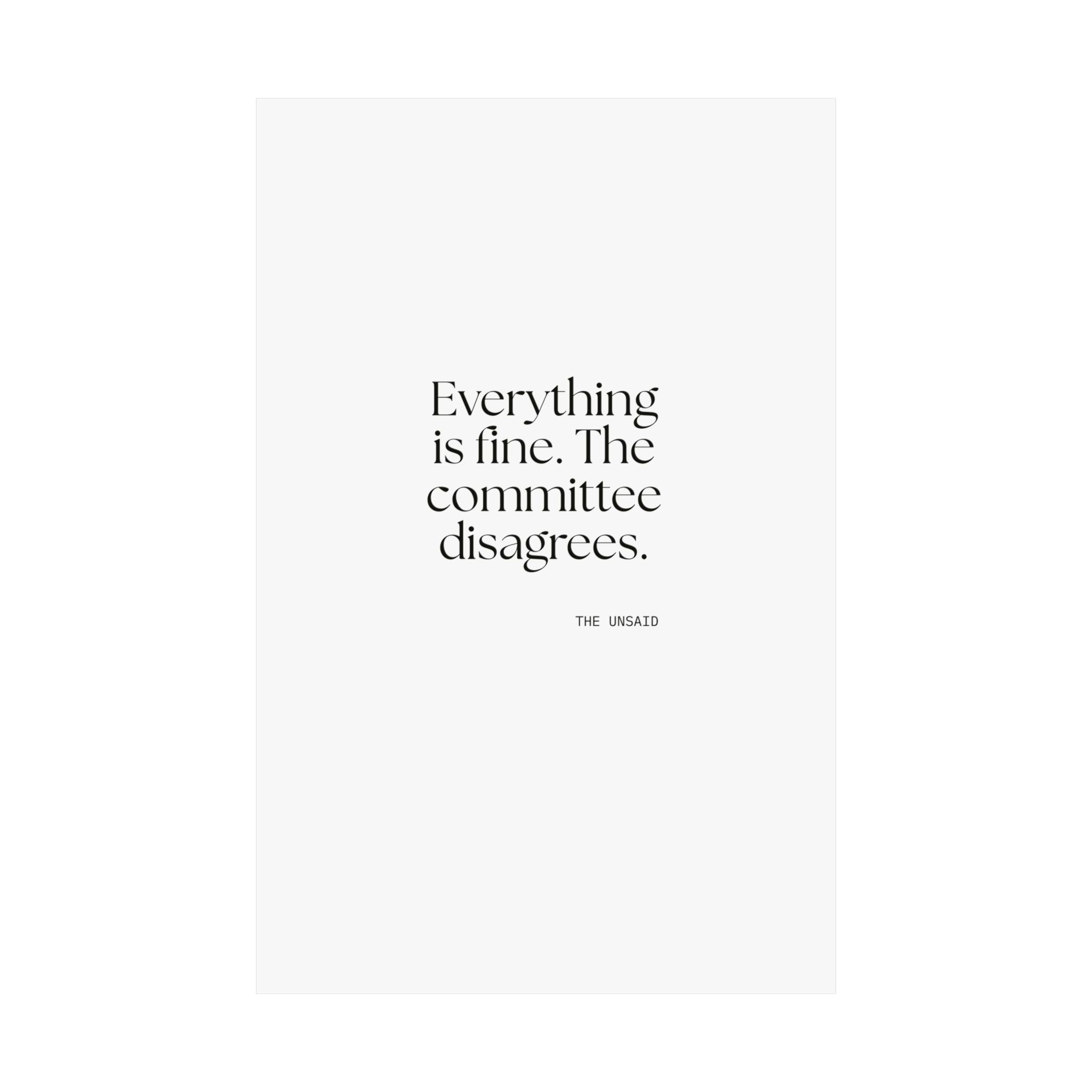Everything is fine. The committee disagrees - Poster - For Introverts