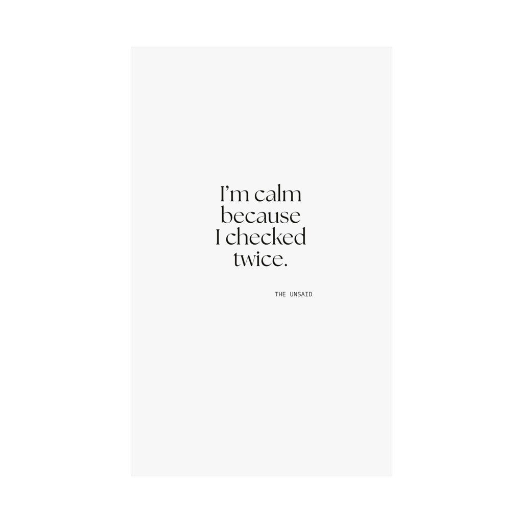 I’m calm because I checked twice - Poster - Dry Humor