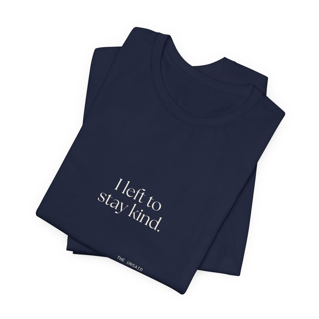 I left to stay kind - Shirt - For Introverts