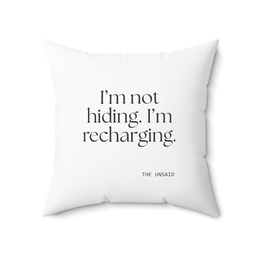 I’m not hiding. I’m recharging - Throw Pillow - For Introverts