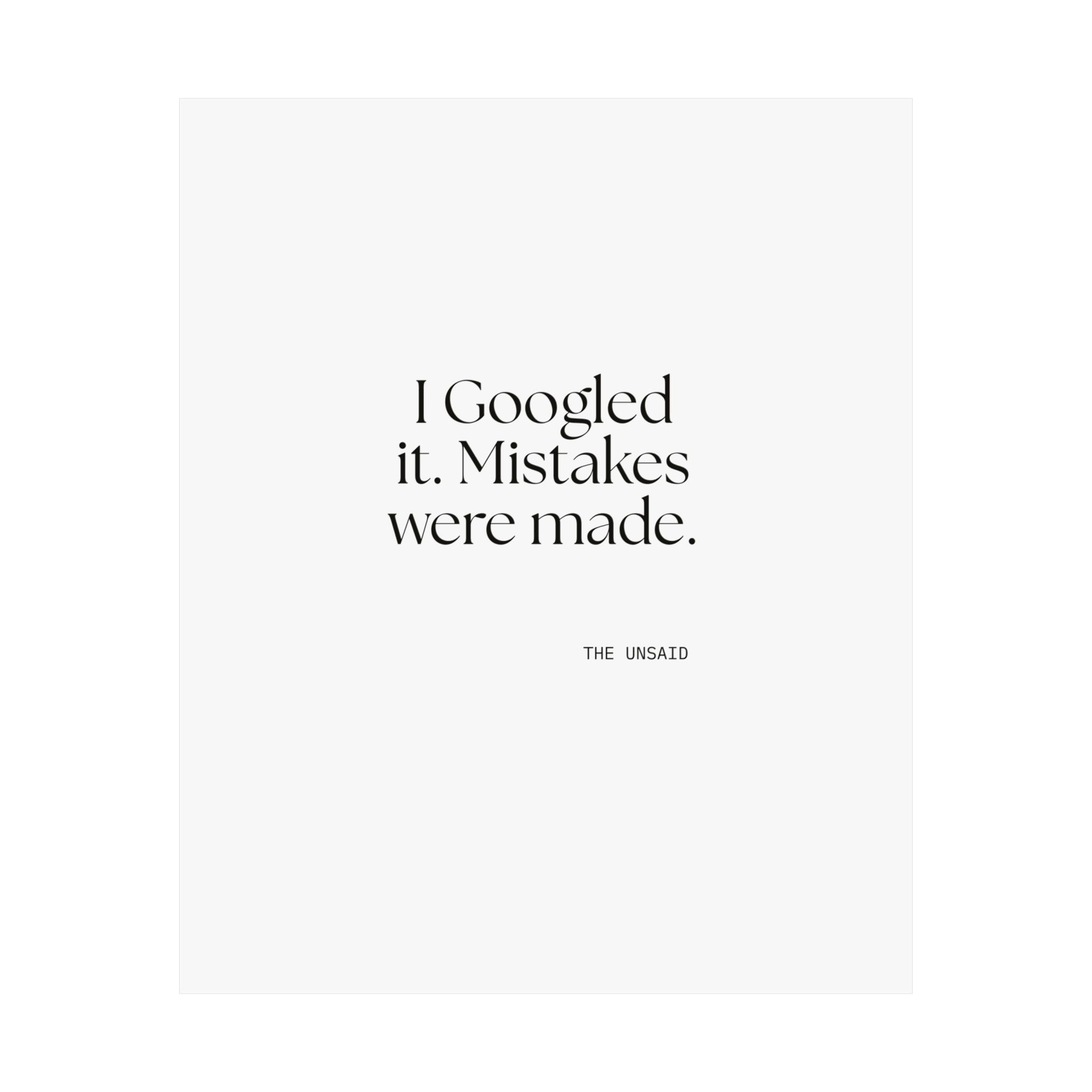 I Googled it. Mistakes were made - Poster - For Overthinkers