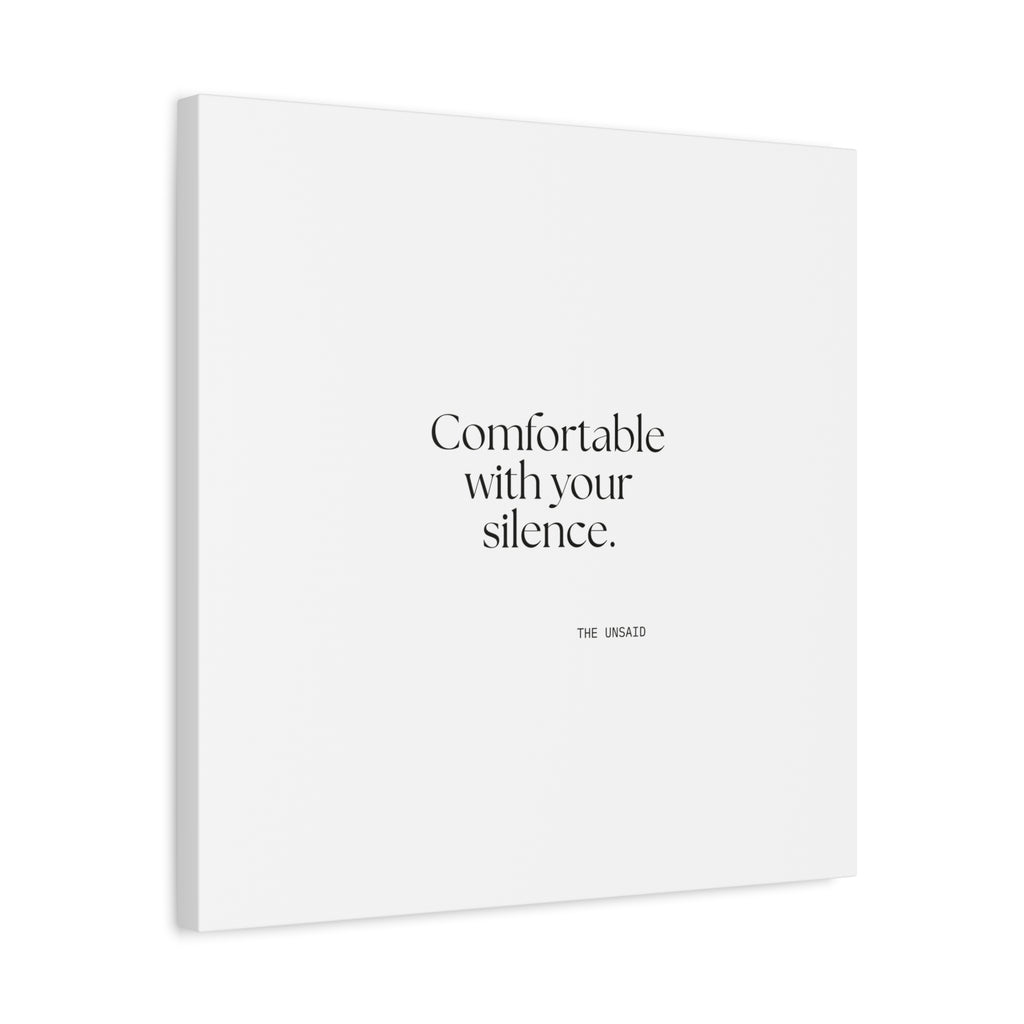 Comfortable with your silence - Canvas Print - For Someone Who Stays