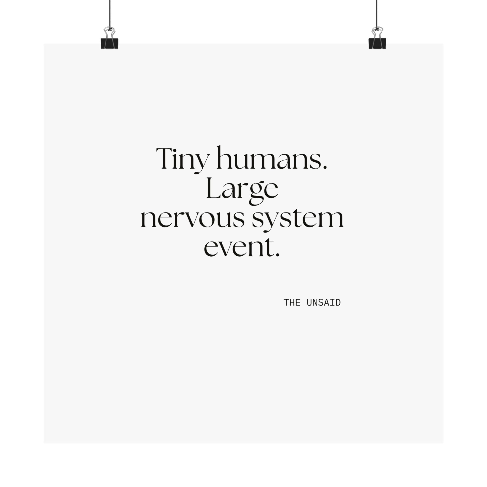 Tiny humans. Large nervous system event - Poster - Dry Humor