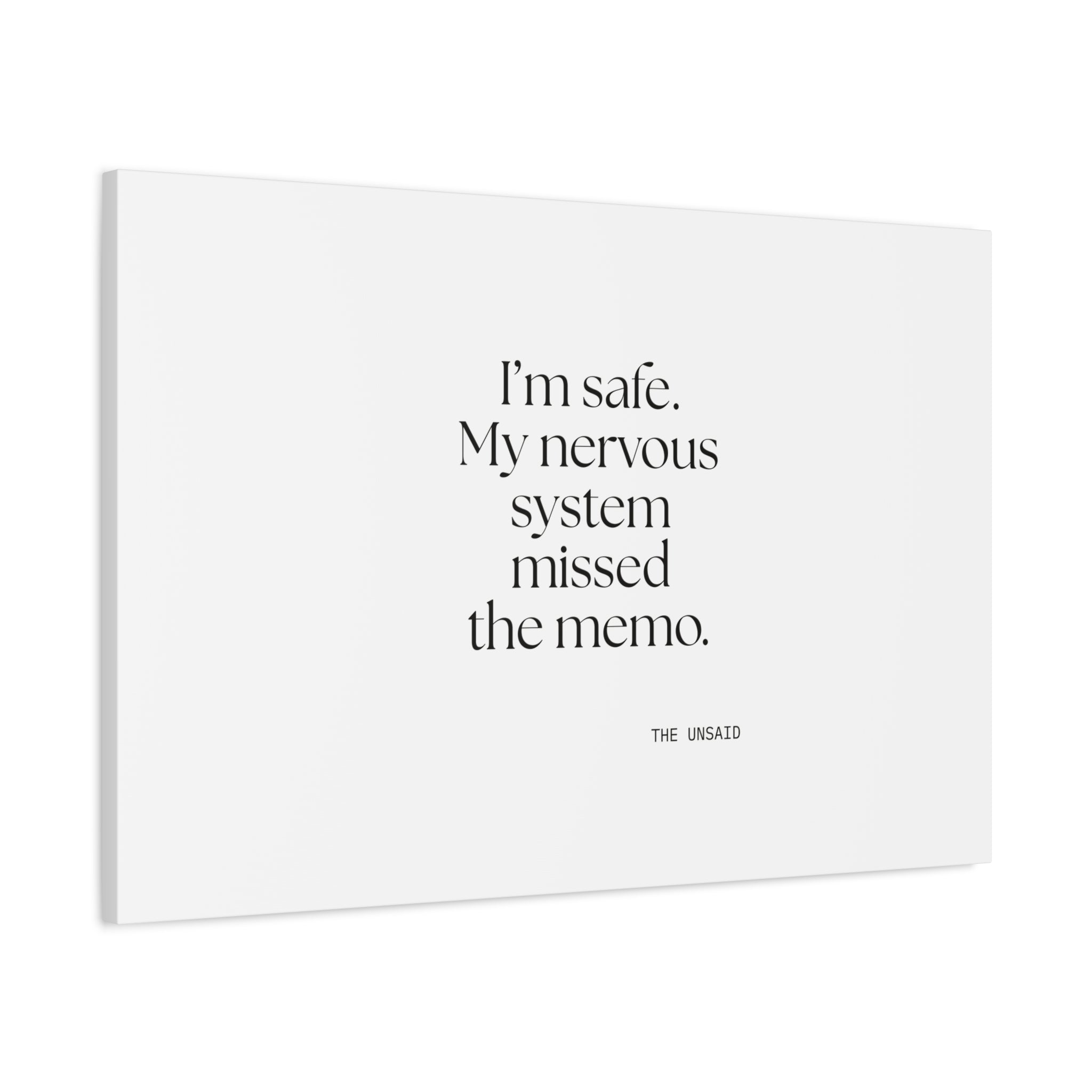I’m safe. My nervous system missed the memo - Canvas Print - For Quiet Minds