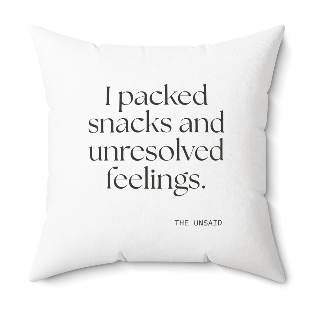 I packed snacks and unresolved feelings - Throw Pillow - Dry Humor