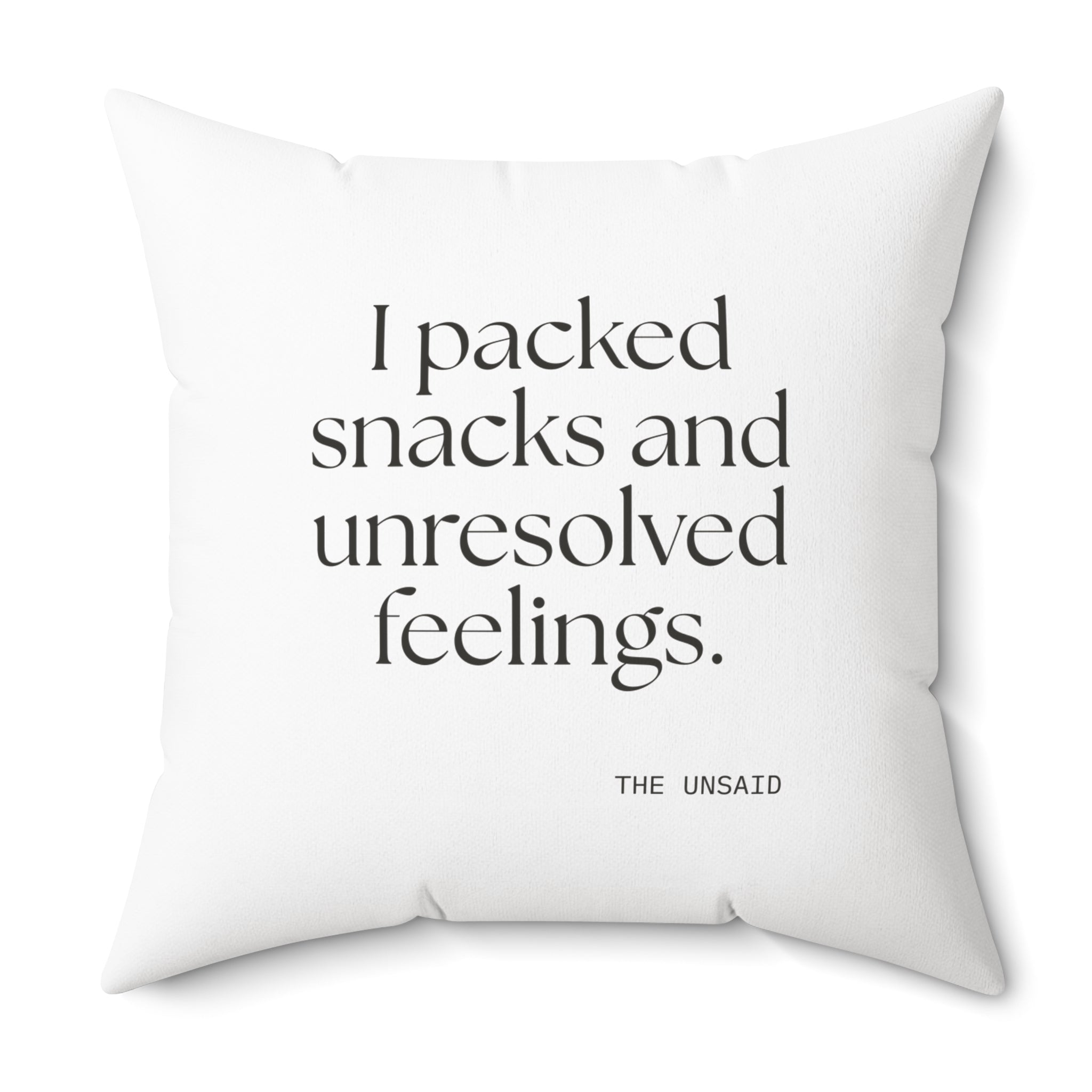 I packed snacks and unresolved feelings - Throw Pillow - Dry Humor