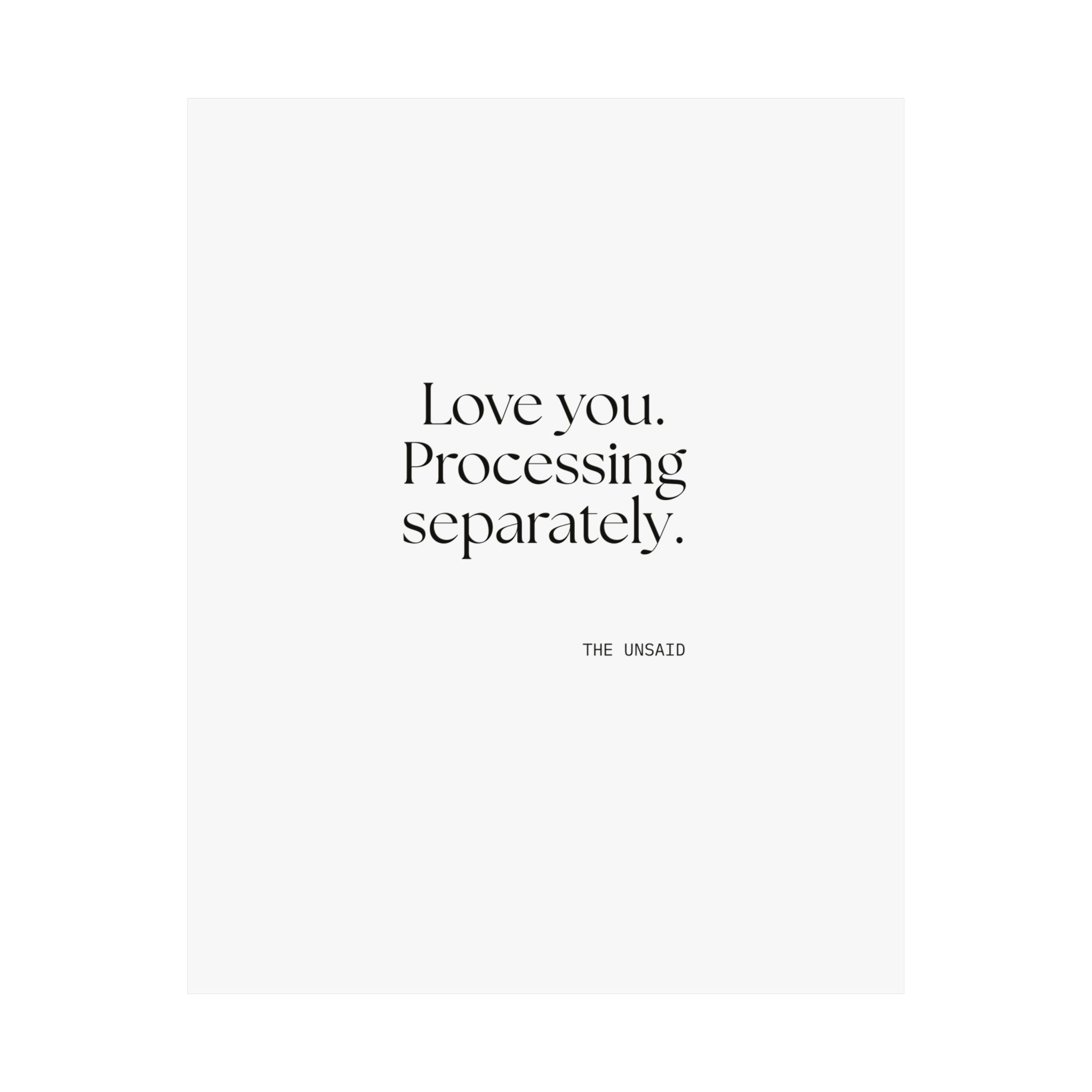 Love you. Processing separately - Poster - For Someone Who Stays