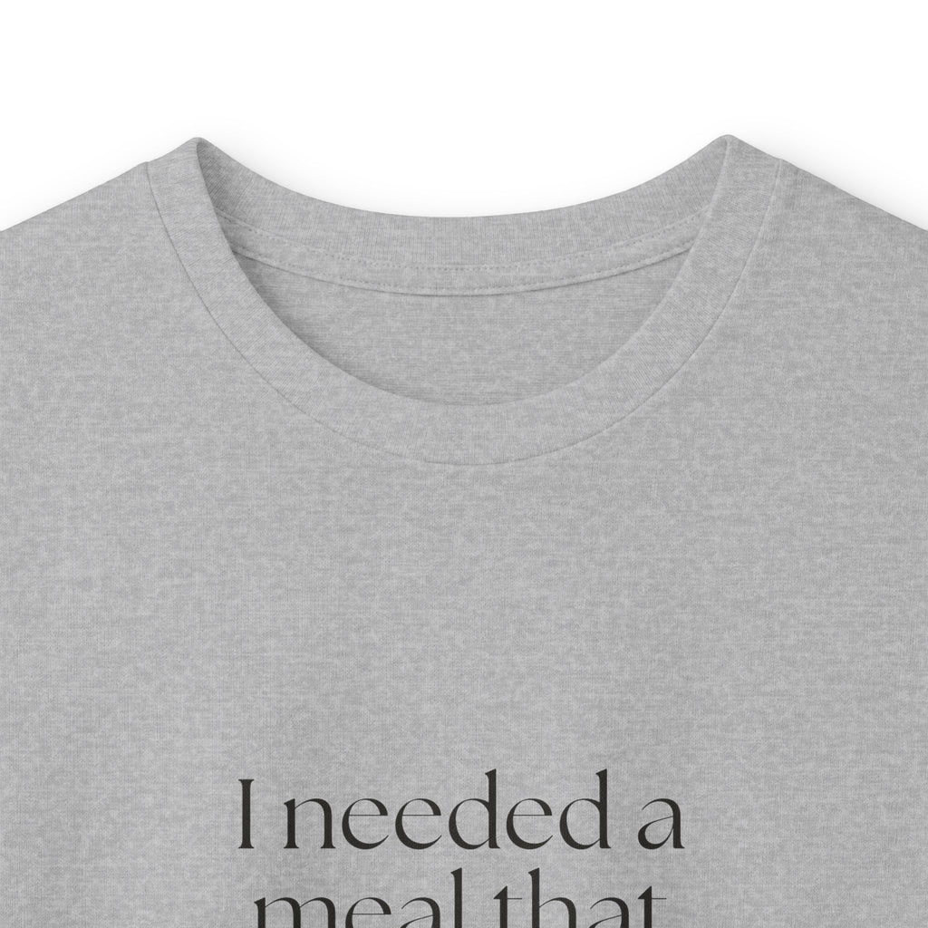 I needed a meal that didn’t ask questions - Long Sleeve Shirt - Dry Humor