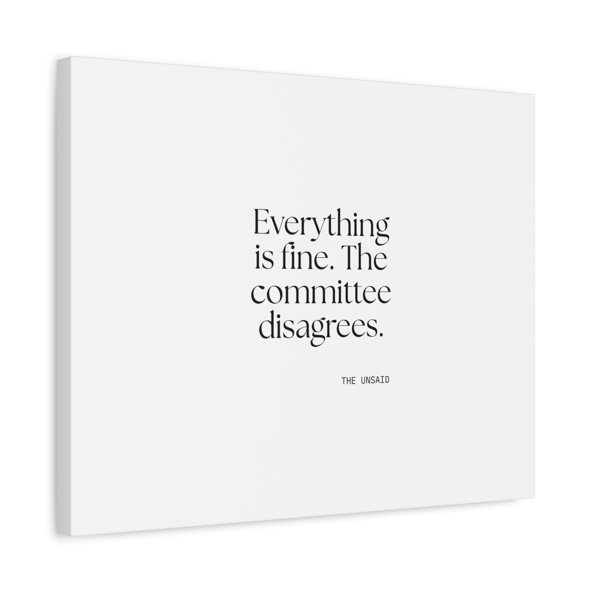 Everything is fine. The committee disagrees - Canvas Print - For Introverts