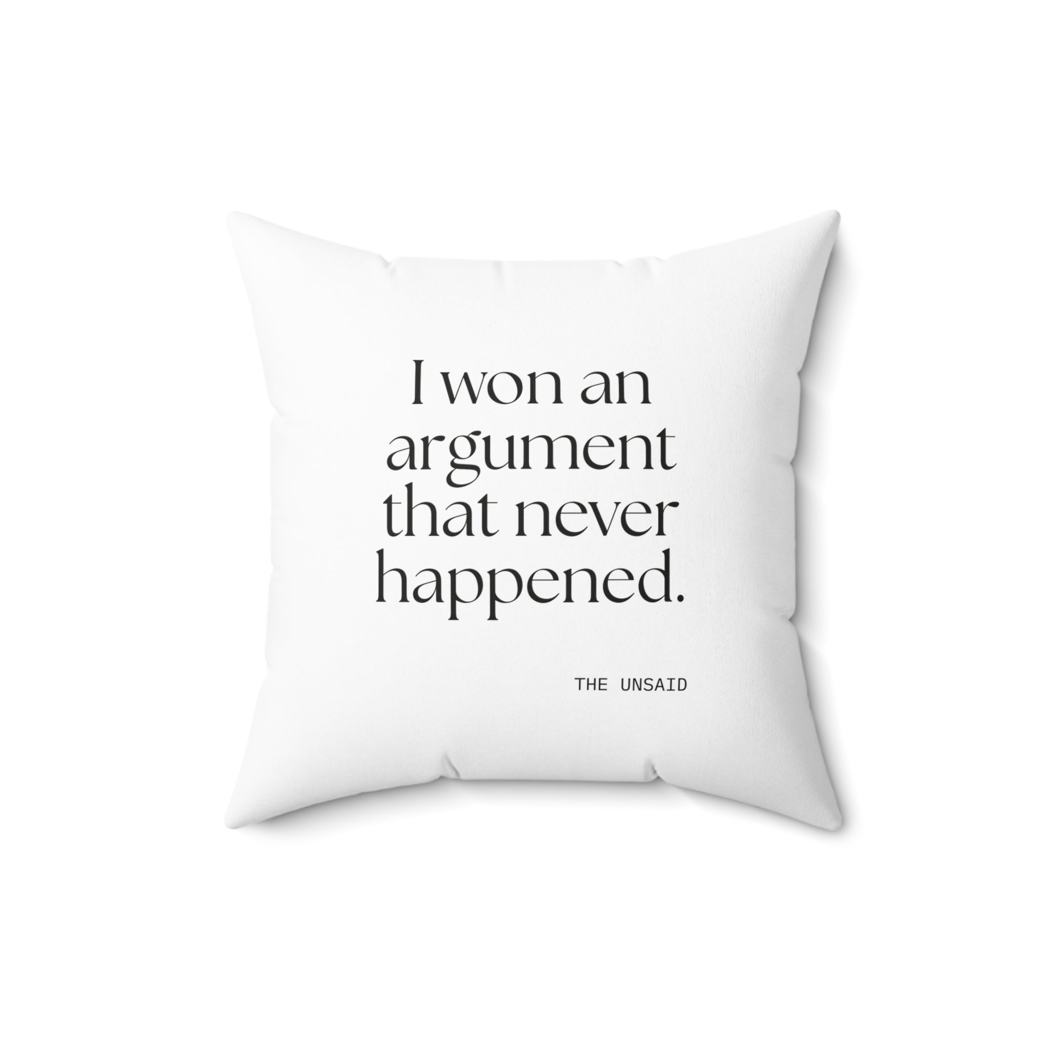 I won an argument that never happened - Throw Pillow - For Overthinkers