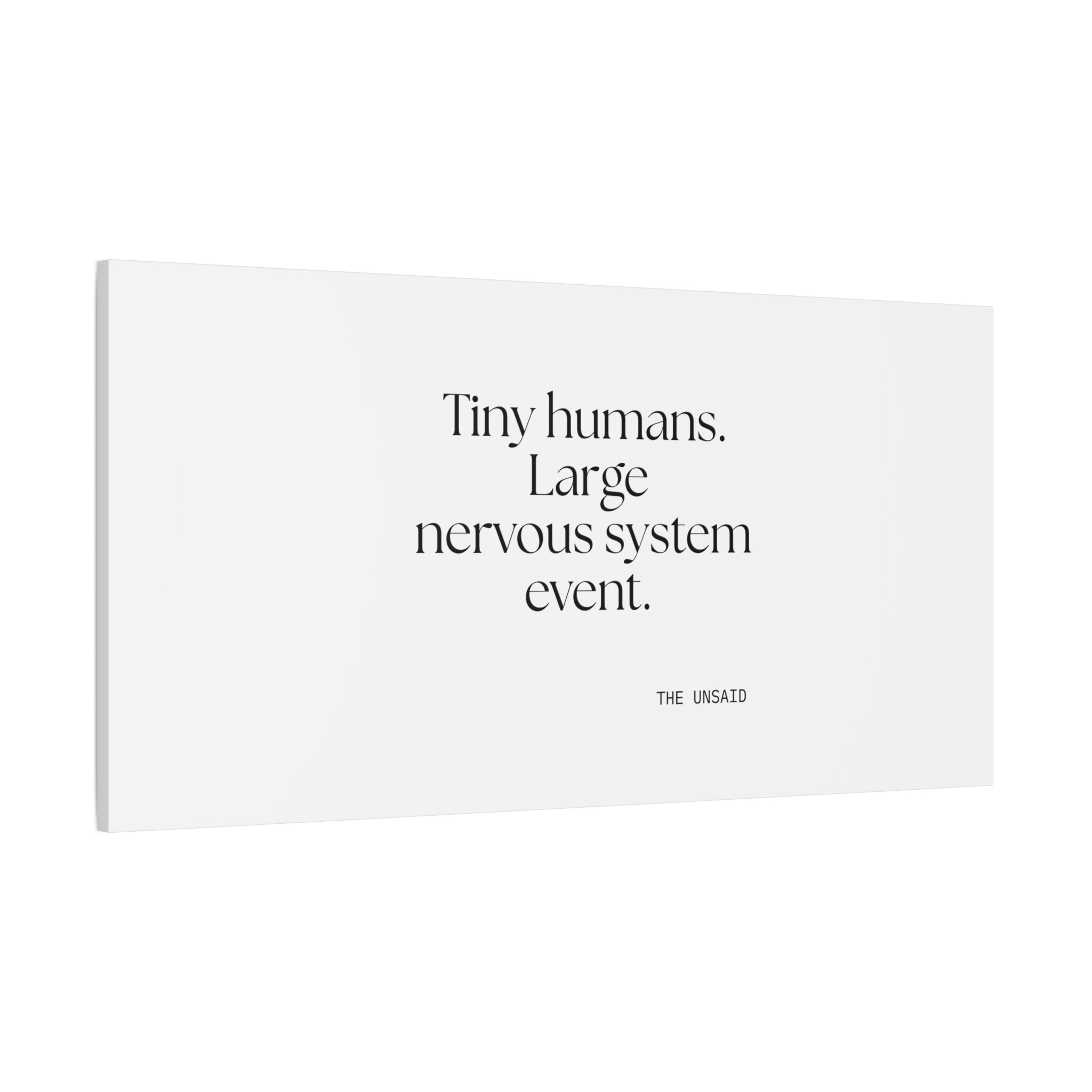 Tiny humans. Large nervous system event - Canvas Print - Dry Humor