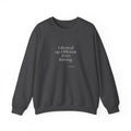 I showed up. Different from thriving - Sweatshirt - Dry Humor
