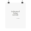 I rehearsed being normal - Poster - For Overthinkers