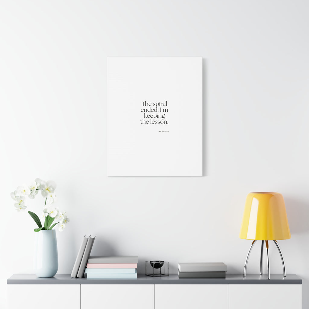 The spiral ended. I’m keeping the lesson - Canvas Print - Dry Humor