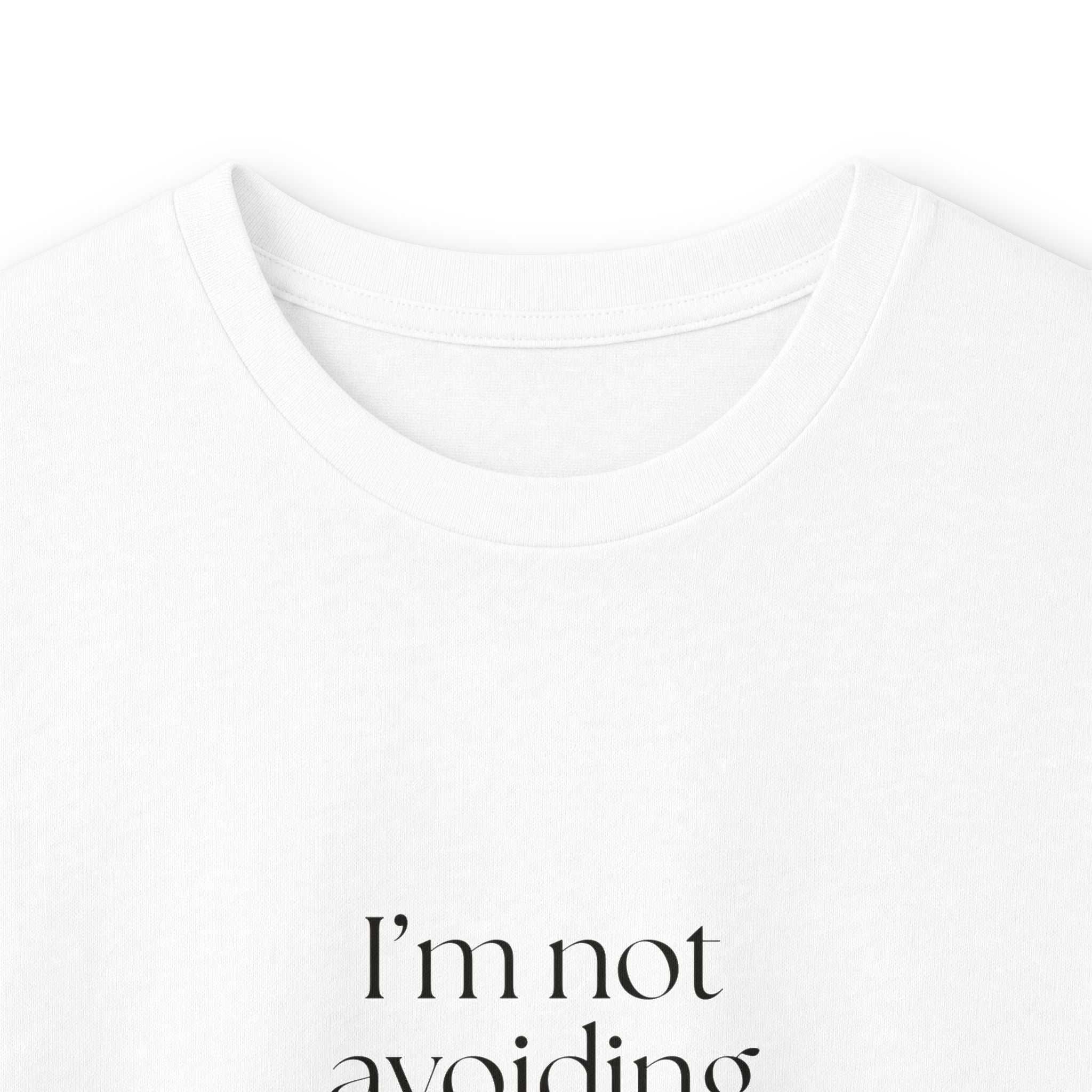 I’m not avoiding anyone. I’m buffering - Long Sleeve Shirt - For Quiet Minds