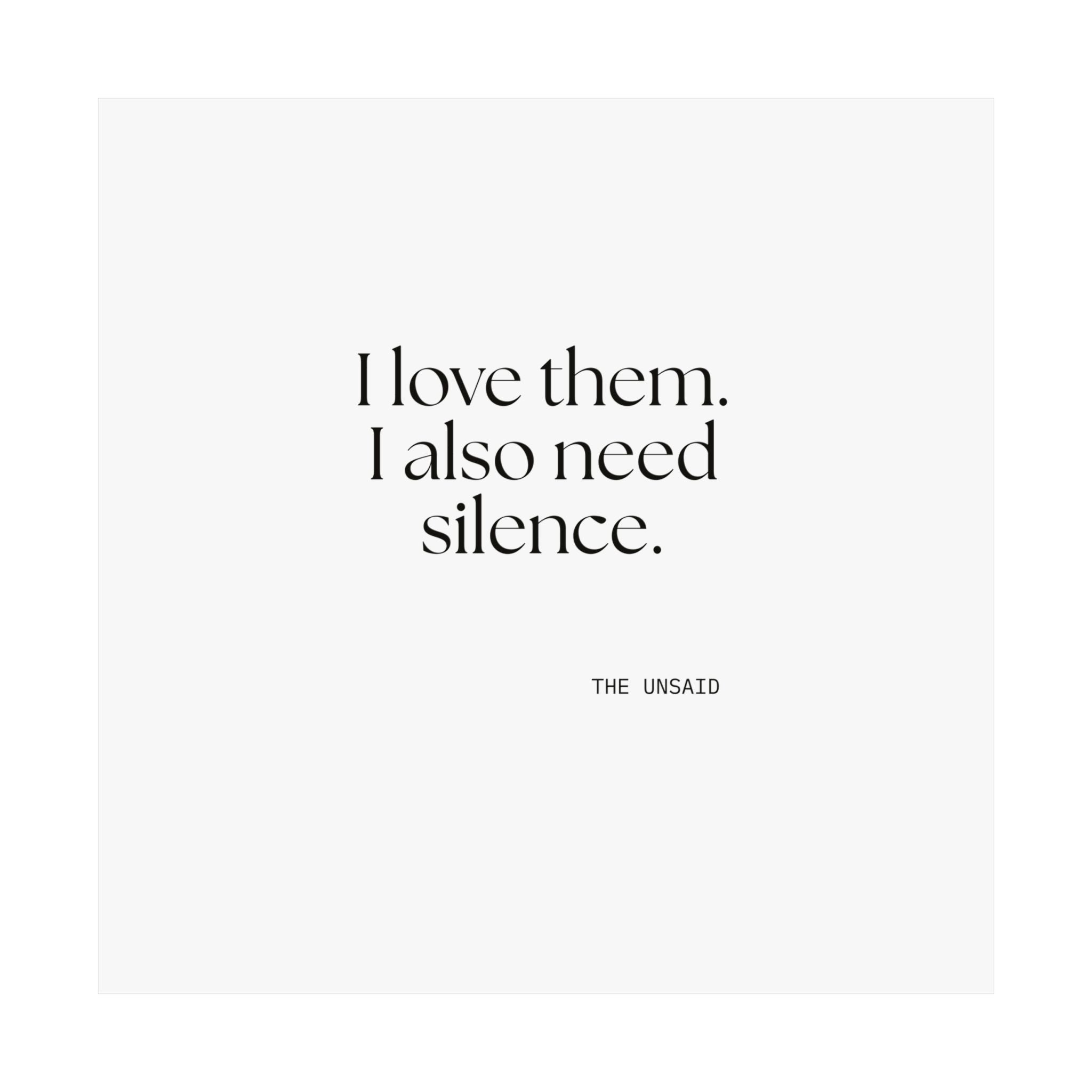 I love them. I also need silence - Poster - Dry Humor