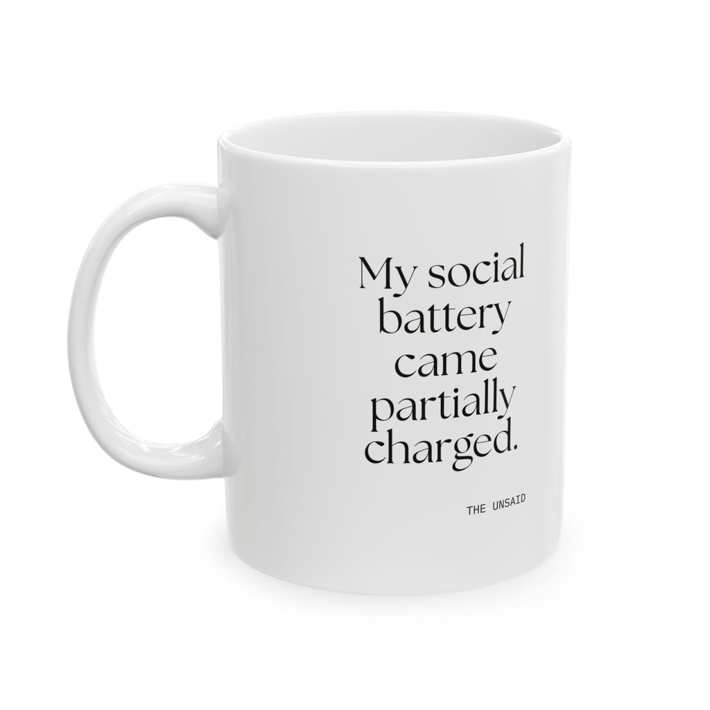 My social battery came partially charged - Coffee Mug - For Introverts